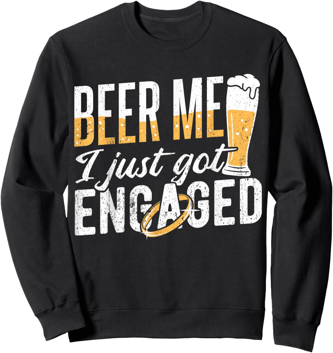 Beer me I just got engaged - groom party bridal Sweatshirt - Sweatshirt | Black