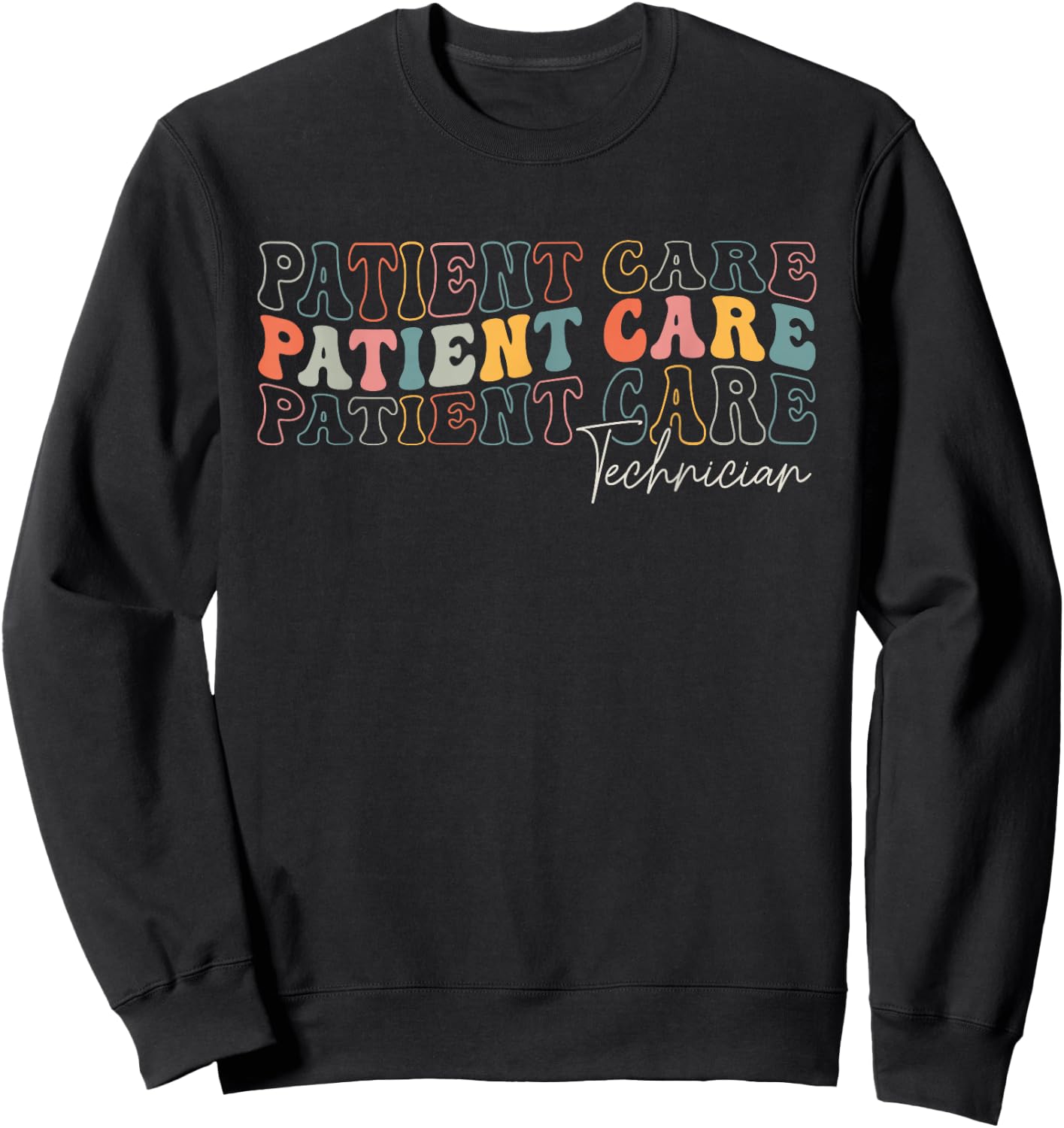 Patient Care Technician Appreciation Week Healthcare Groovy Sweatshirt - Sweatshirt | Black
