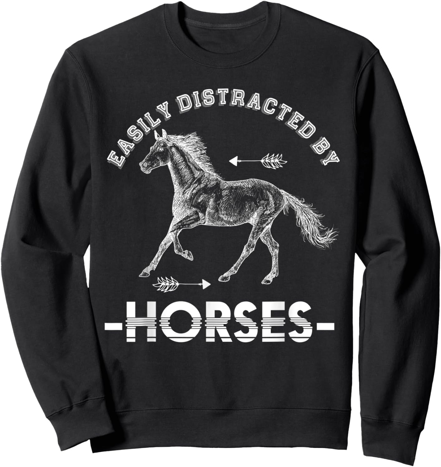 Equestrian Horse Riding Gift Easily Distracted By Horse Sweatshirt - Sweatshirt | Black