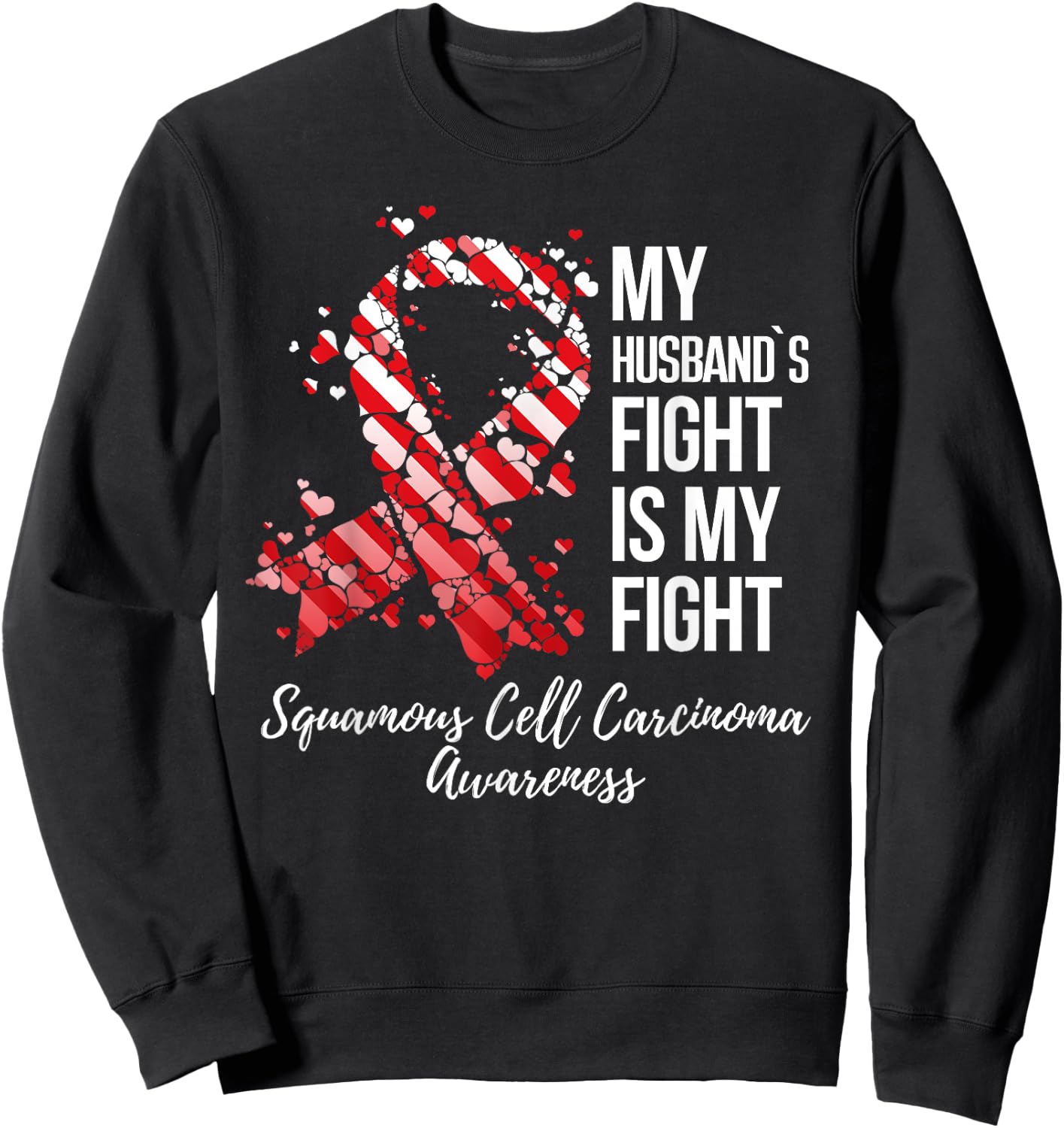 My Husband’s Fight Squamous Cell Carcinoma Awareness Sweatshirt - Sweatshirt | Black