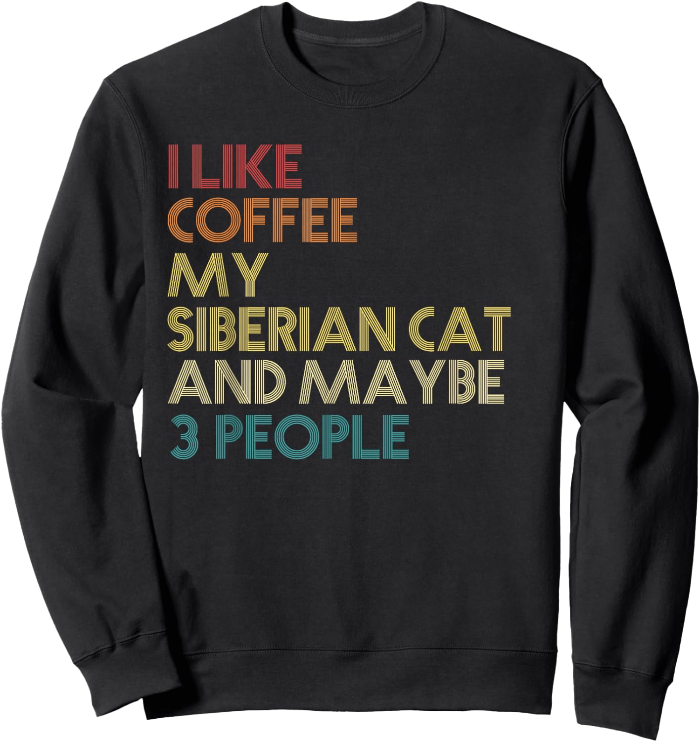Siberian Cat Owner Gift Coffee Lover Quote Vintage Retro Women Sweatshirt - Sweatshirt | Black