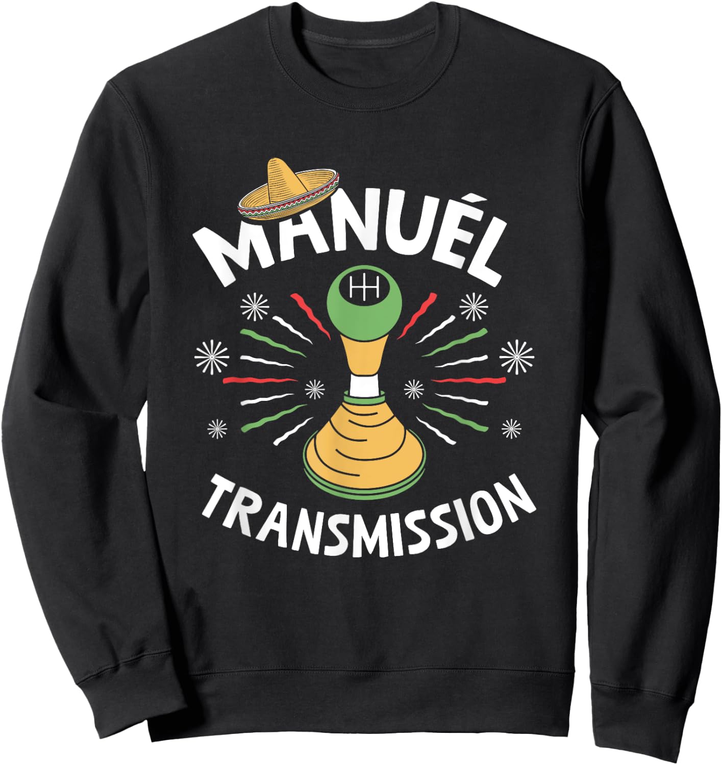Manuel Transmission Gearbox Mexican Manual Transmission Sweatshirt - Sweatshirt | Black