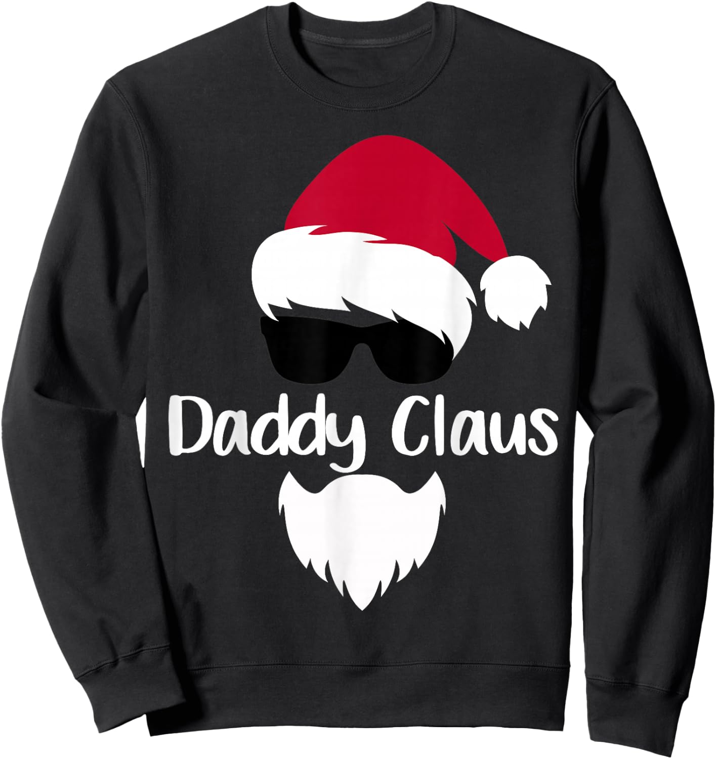 Daddy Claus Christmas Santa Costume Gift Family Xmas Sweatshirt - Sweatshirt | Black