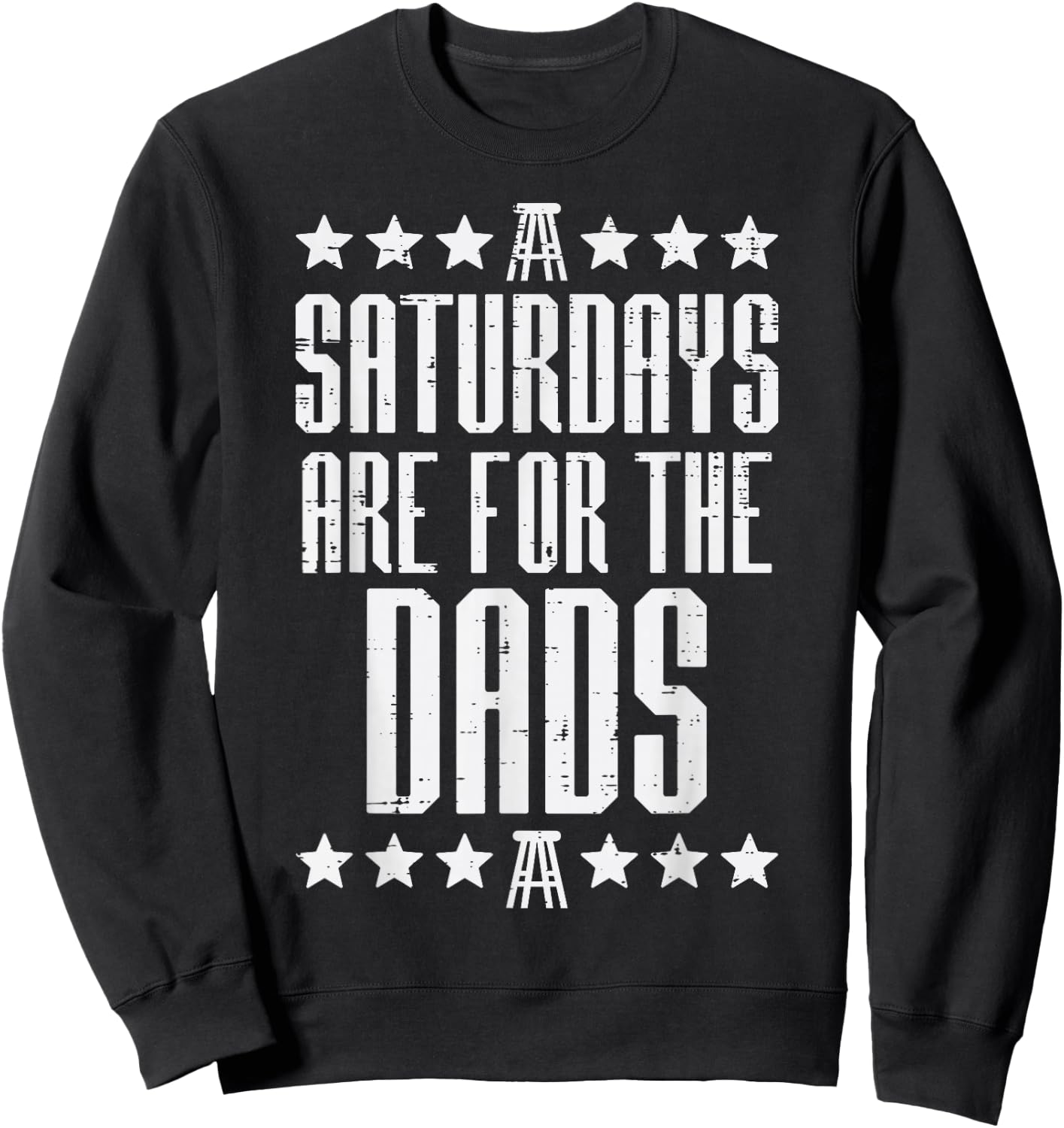 Saturdays are for Dads Boys Funny Fathers Day Daddy Papa Men Sweatshirt - Sweatshirt | Black