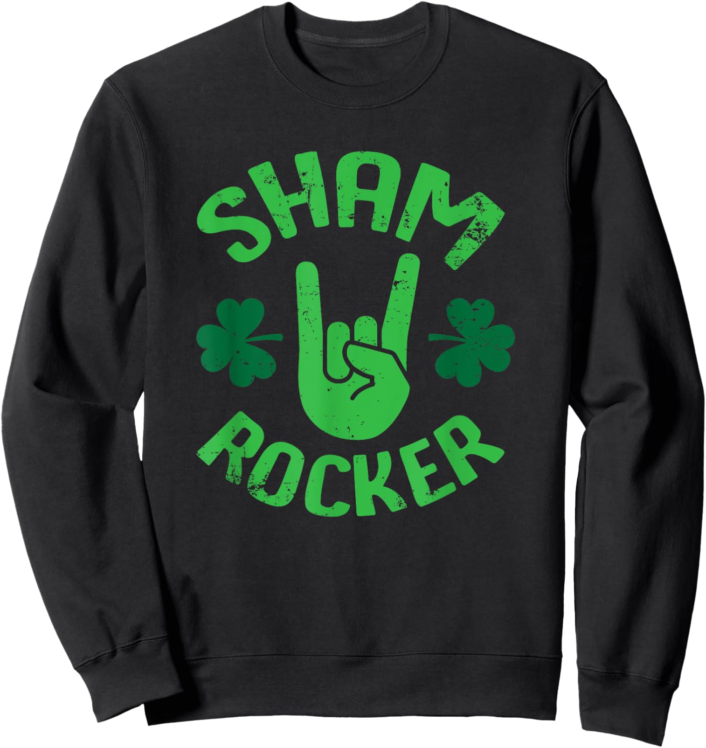Sham Rocker Funny Rock Musician St. Patty's Day Clover Sweatshirt - Sweatshirt | Black