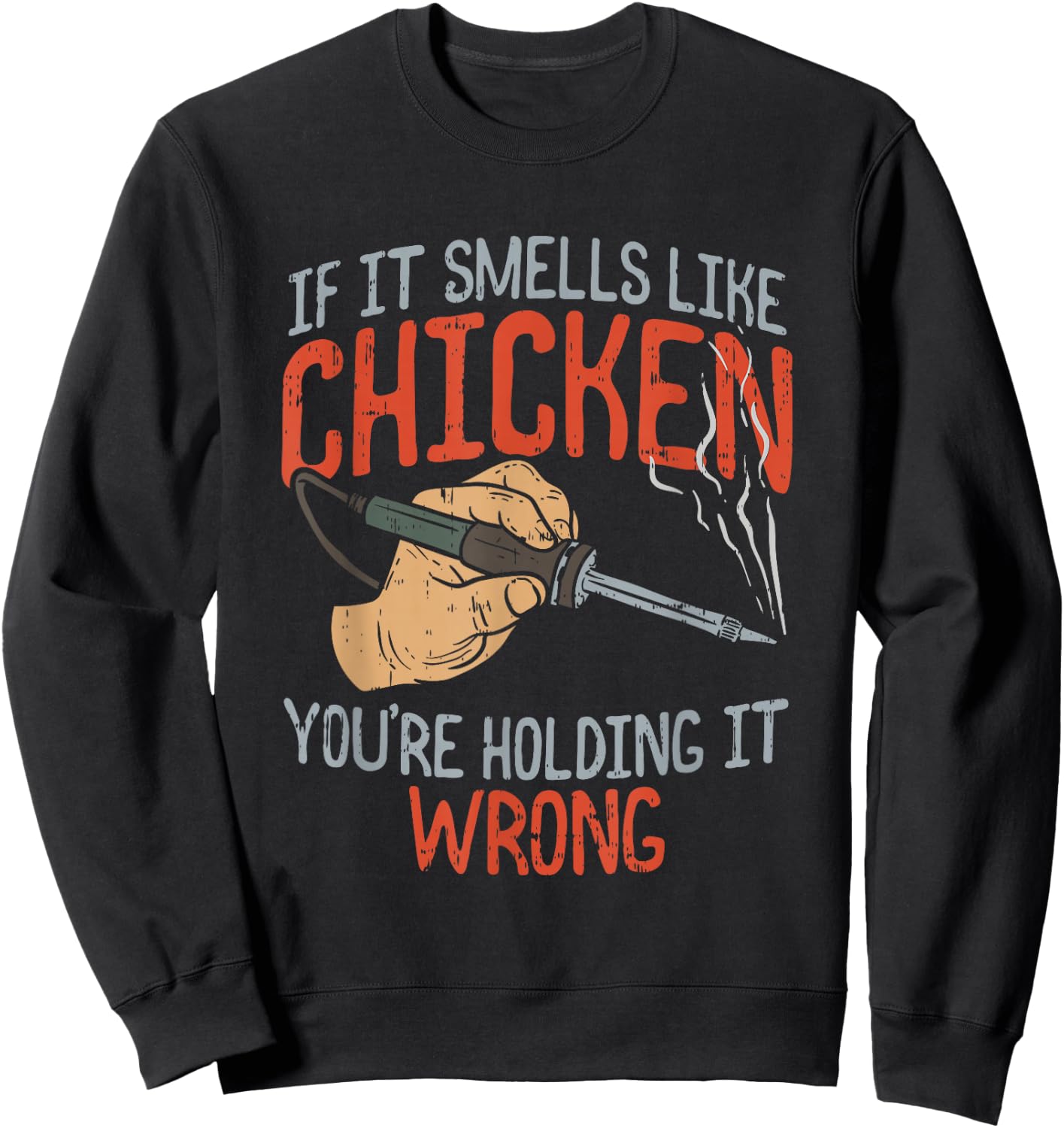 If it smells like Chicken you're holding it wrong, Sparks Sweatshirt - Sweatshirt | Black