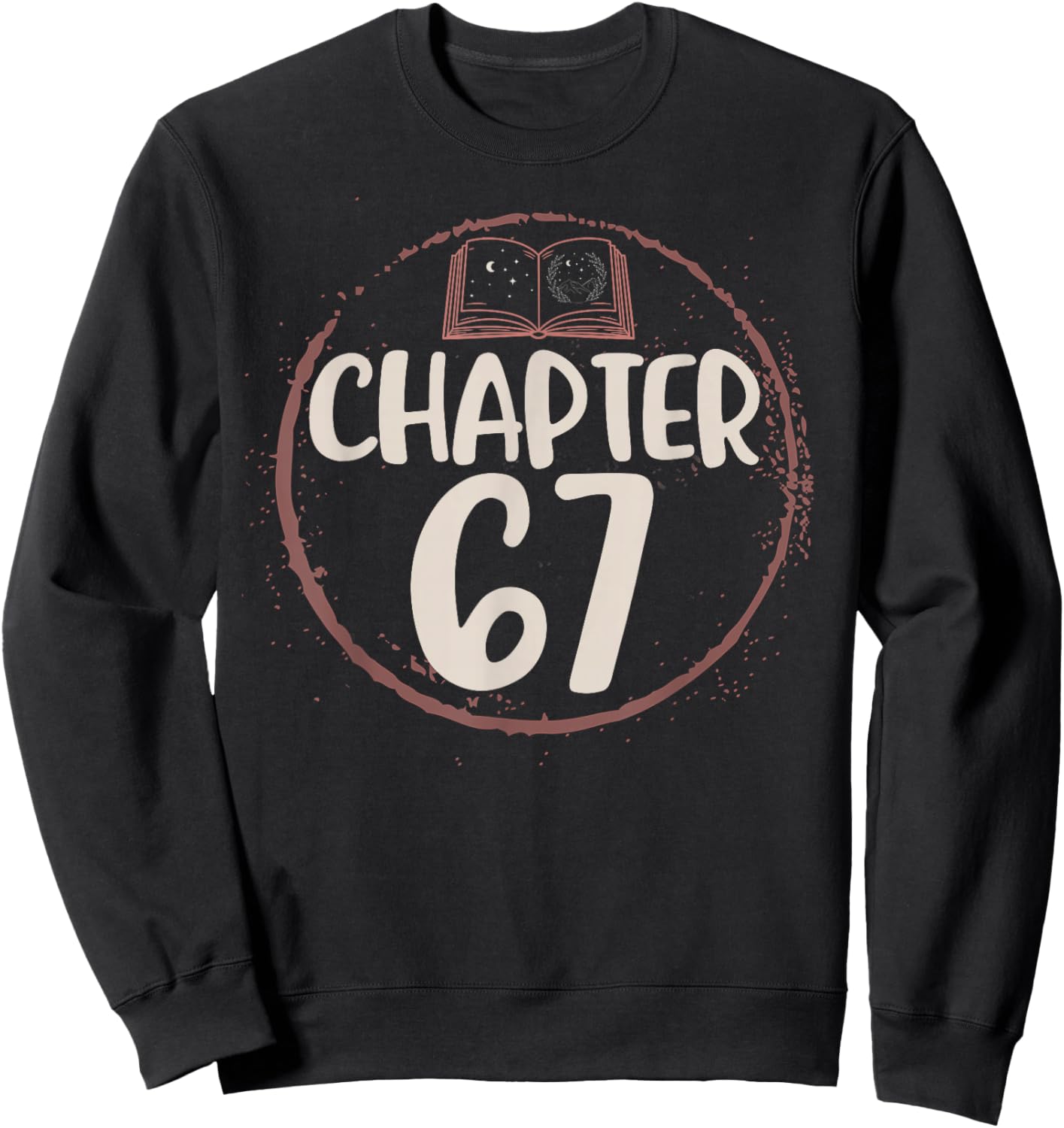 Chapter 67 Birthday Shirt Book Lovers Love To Read Sweatshirt - Sweatshirt | Black