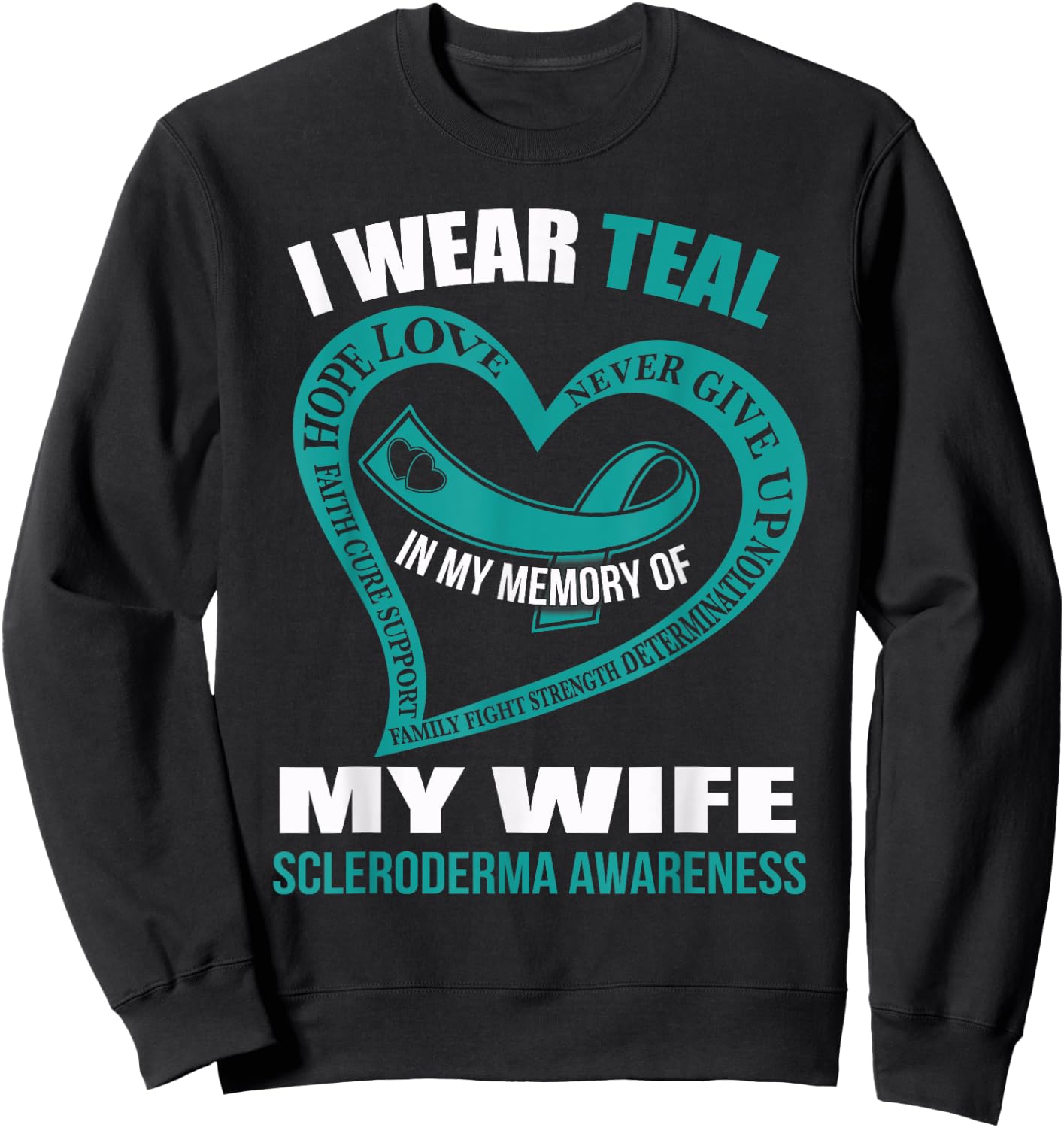 In my memory of my wife SCLERODERMA AWARENESS Sweatshirt - Sweatshirt | Black