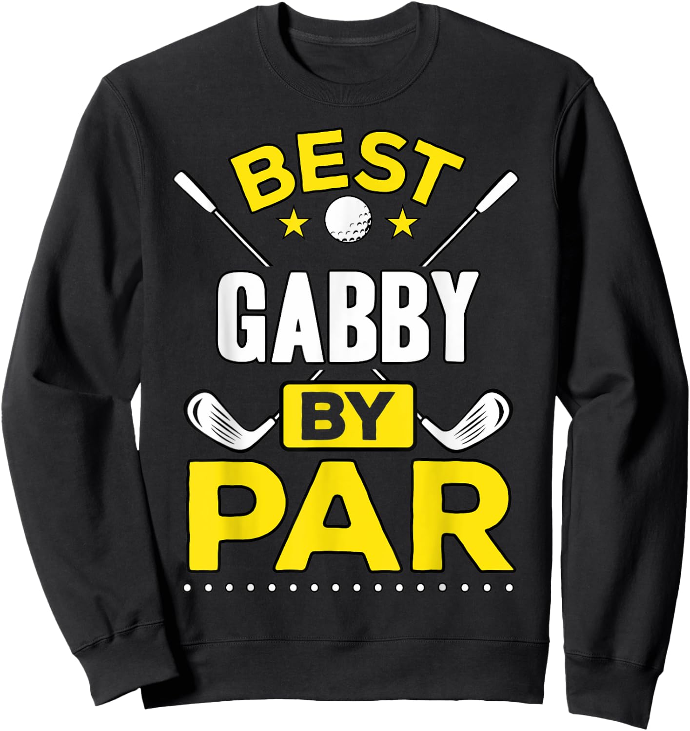 Best Gabby By Par Golf Gabby Gift Sweatshirt - Sweatshirt | Black