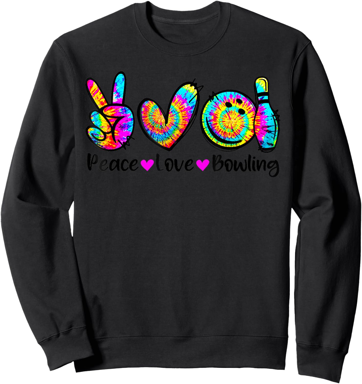 Peace Love Bowling Tie Dye Bowler Men Women Kids Funny Sweatshirt - Sweatshirt | Black