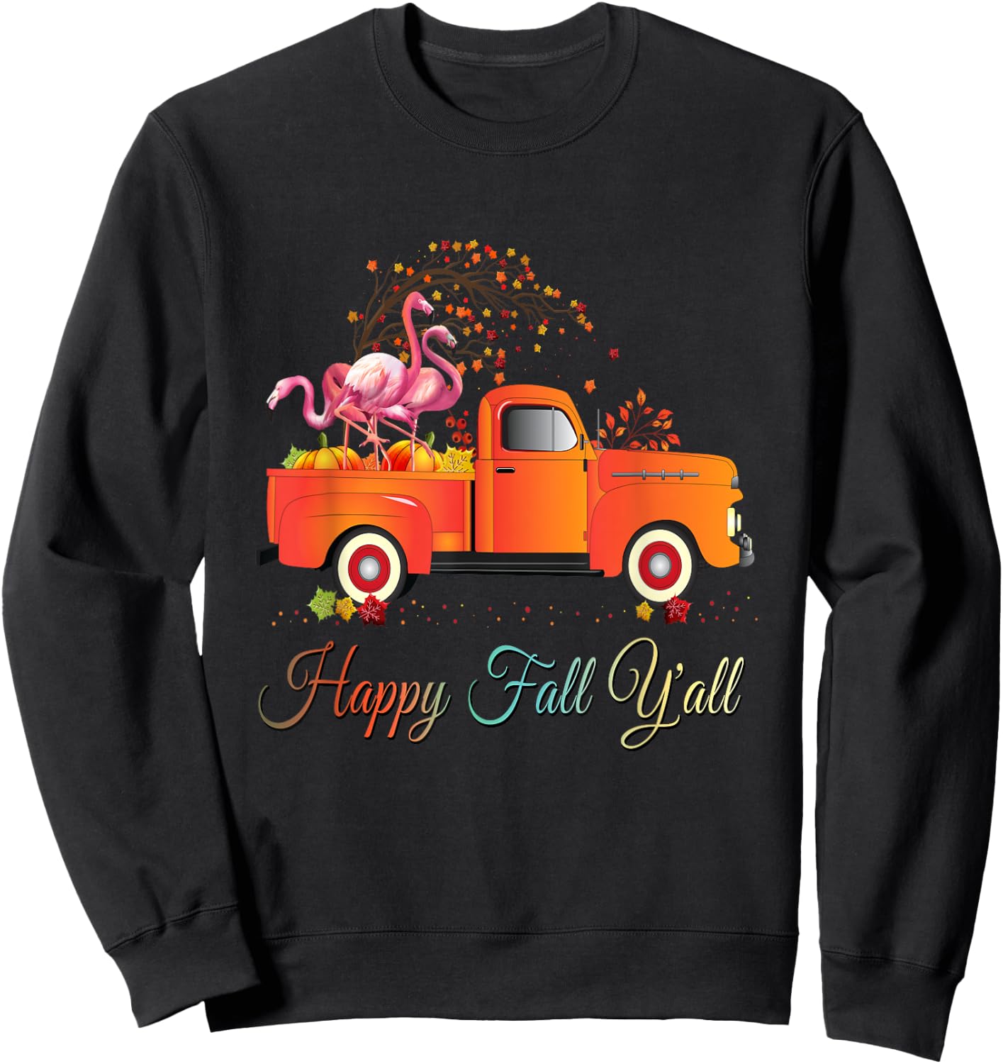 Happy Fall Yall Shirt Pumpkin Truck Flamingo Lovers Sweatshirt - Sweatshirt | Black