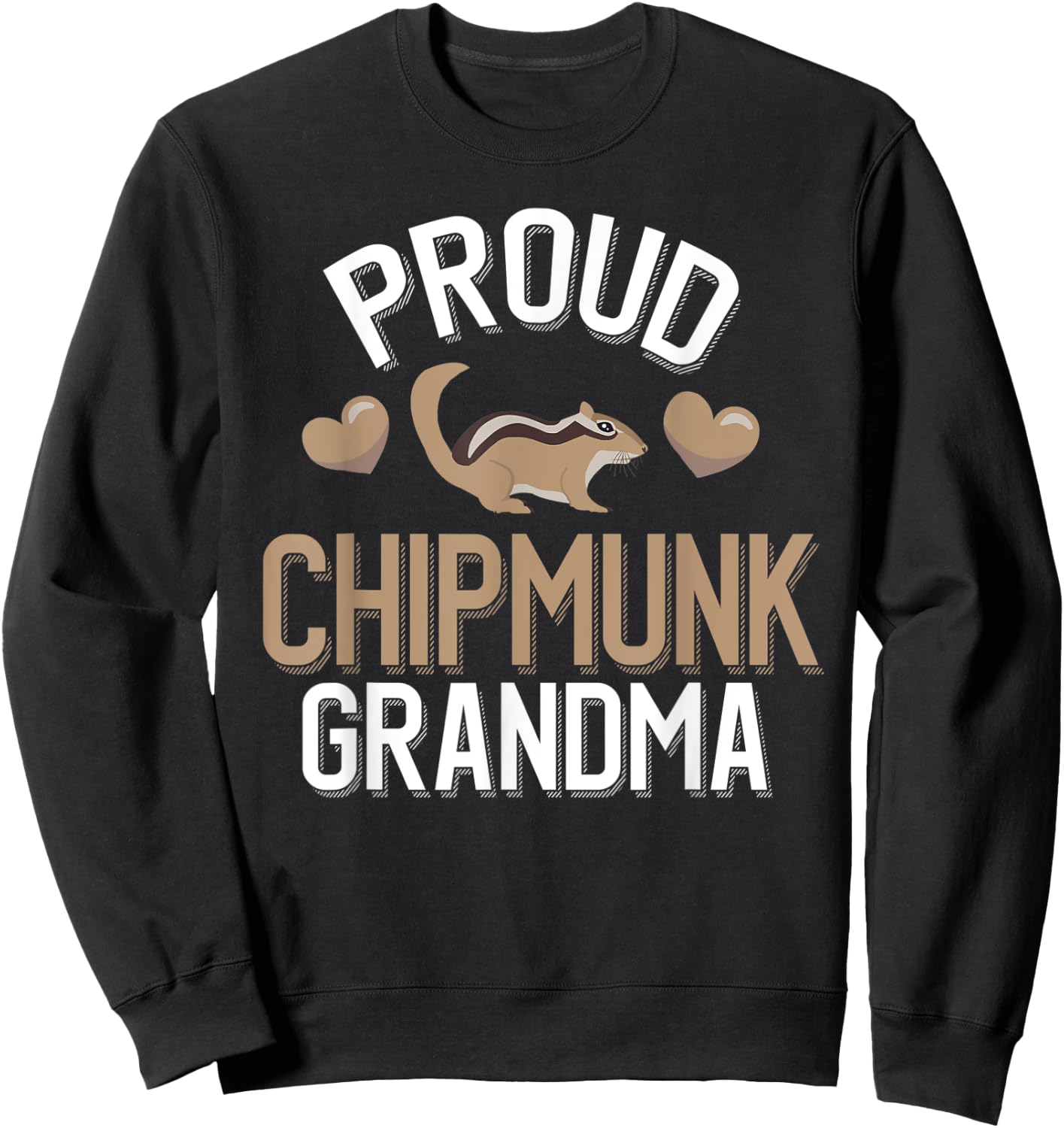Proud Chipmunk Grandma - Cute Chipmunk Grandma Sweatshirt - Sweatshirt | Black