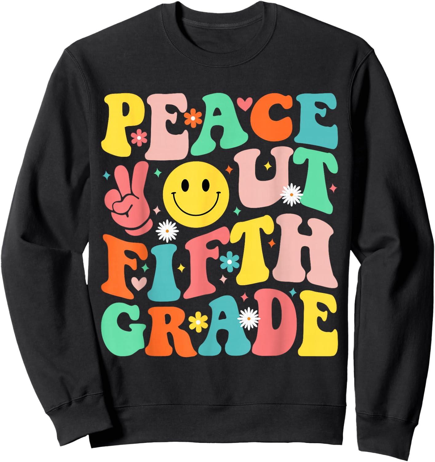 Peace Out Fifth Grade Groovy 5th Grade Last day of school Sweatshirt - Sweatshirt | Black