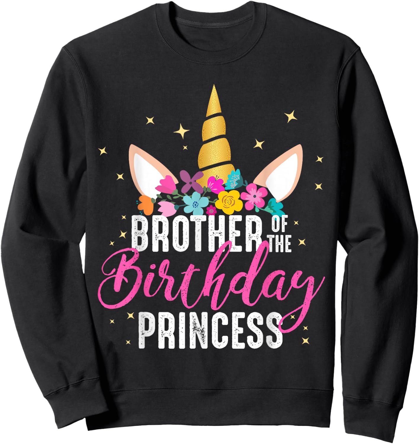 Brother Of The Birthday Princess Gift Unicorn Birthday Sweatshirt - Sweatshirt | Black