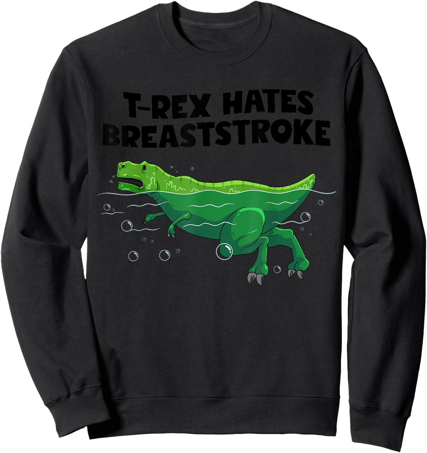 Funny T-Rex Gift Men Women Cool Dino Swimming Breaststroke Sweatshirt - Sweatshirt | Black