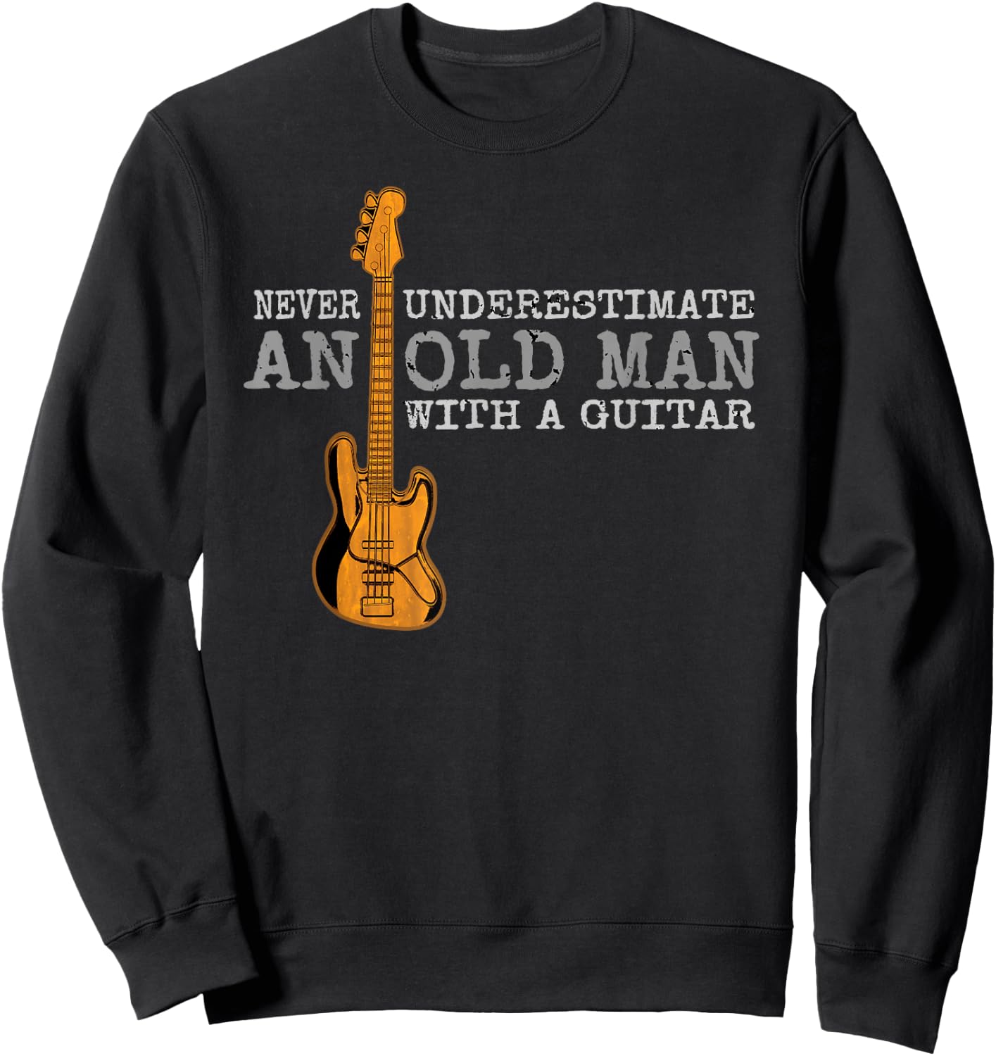 Vintage Never Underestimate an Old Man with a Guitar Music Sweatshirt - Sweatshirt | Black