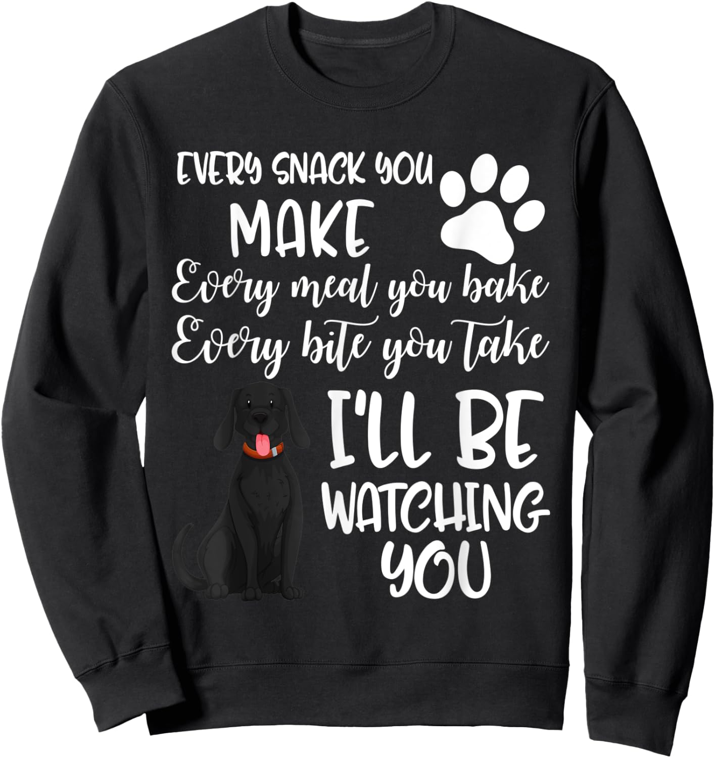 Dog Groomer Every Snack Meal Bake Labrador Black Lab Pet Mom Men Women Kids Sweatshirt - Sweatshirt | Black