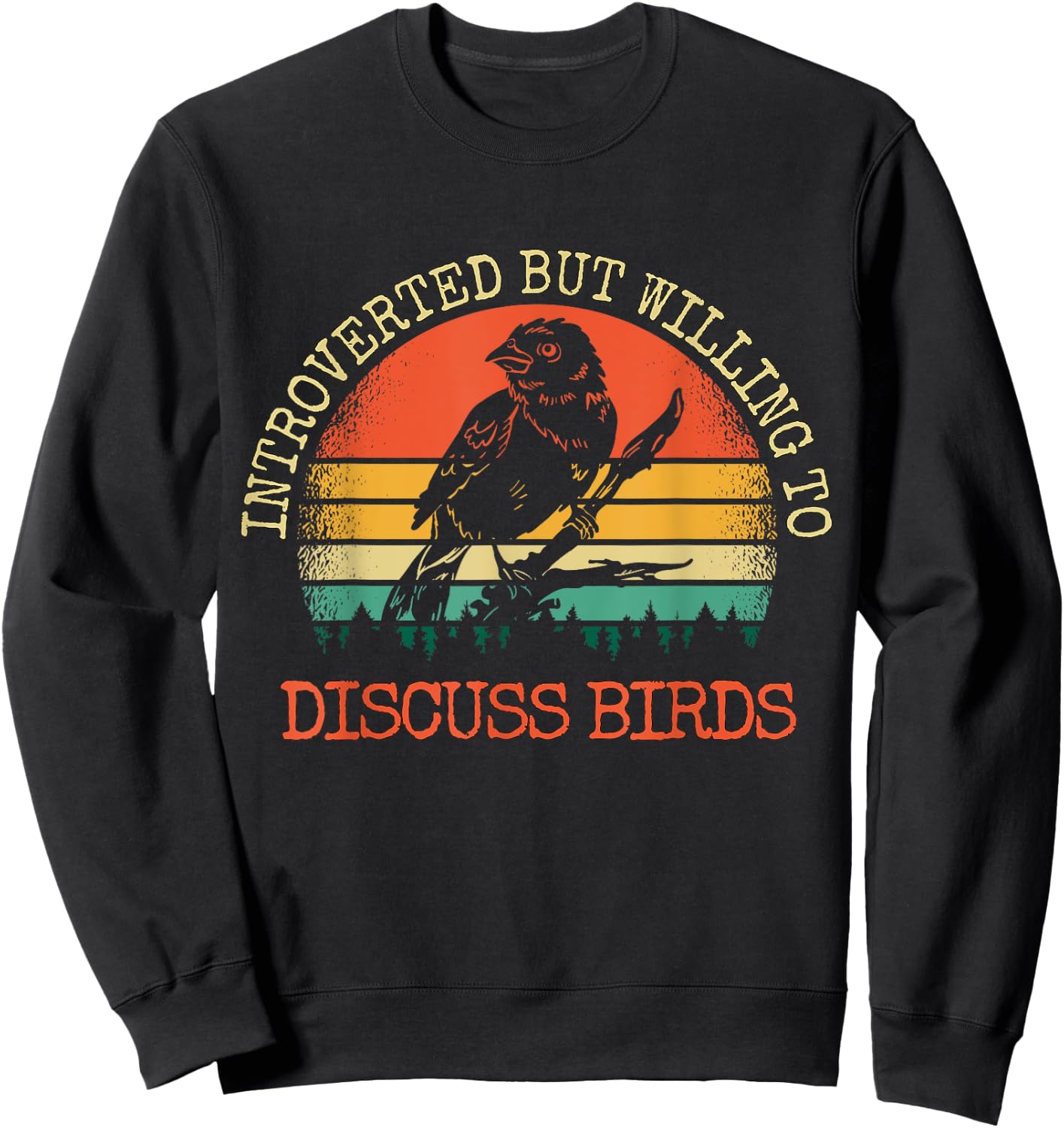 Introverted But Willing To Discuss Birds Gift Sweatshirt - Sweatshirt | Black