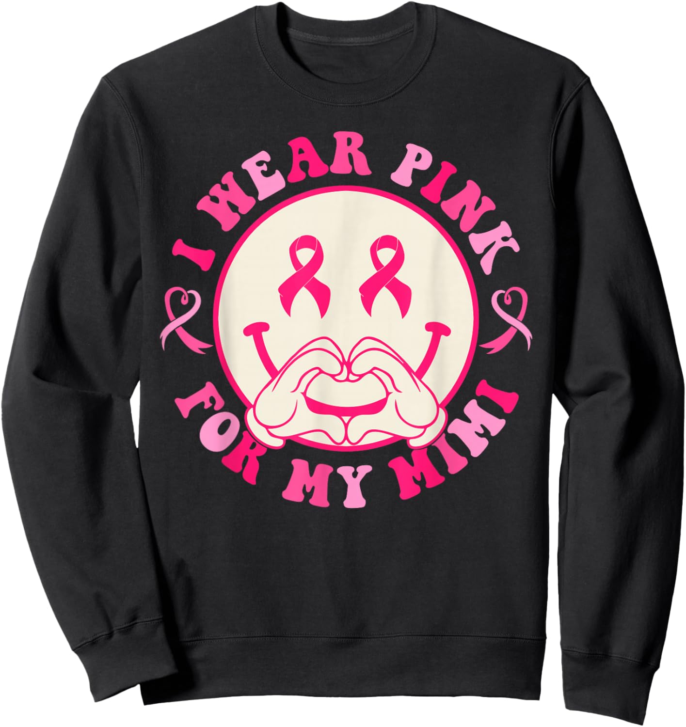 I Wear Pink For Mimi Breast Cancer Awareness Smile Face Sweatshirt - Sweatshirt | Black