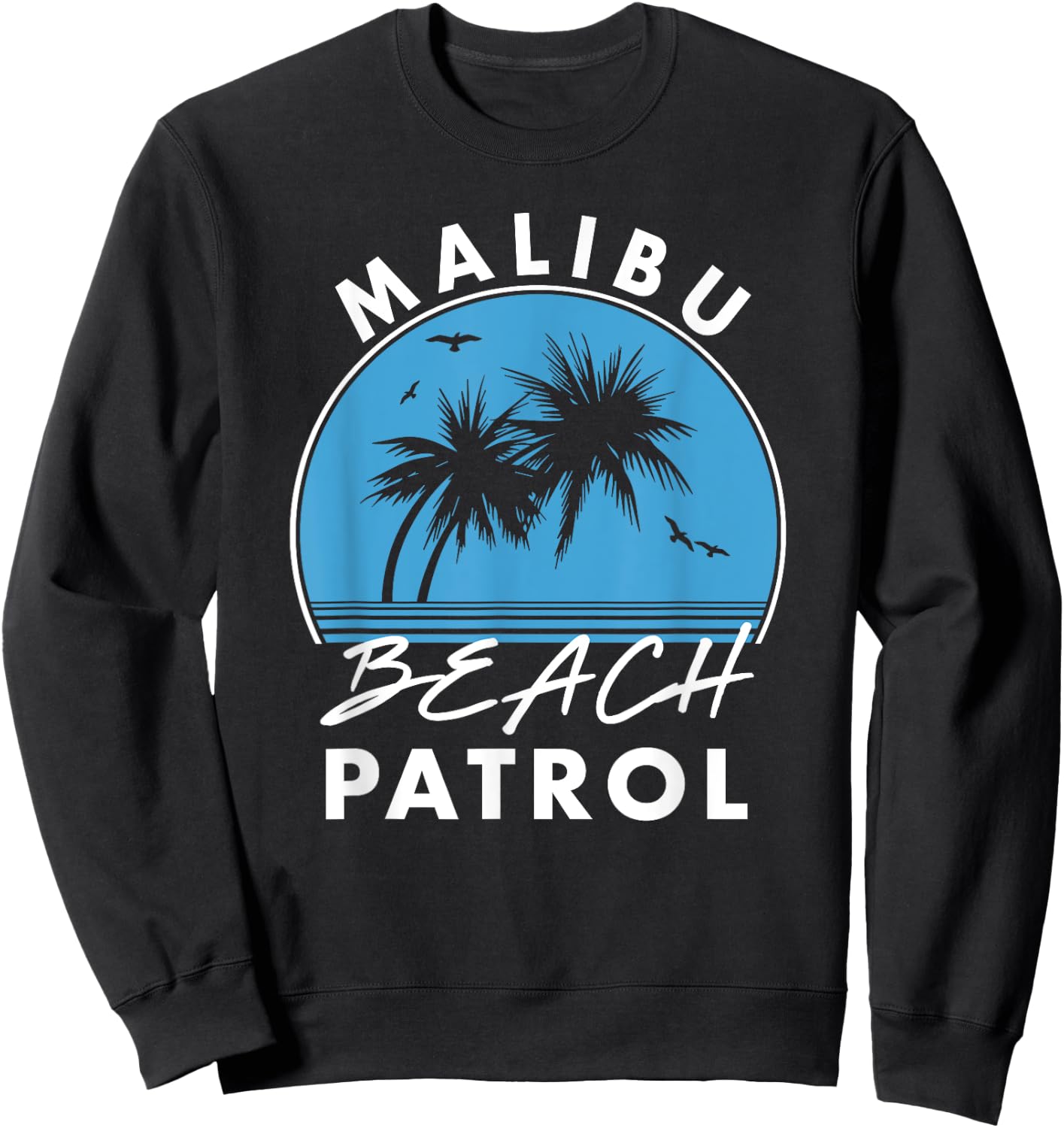 Malibu Beach Patrol Men Women Kids Sweatshirt - Sweatshirt | Black