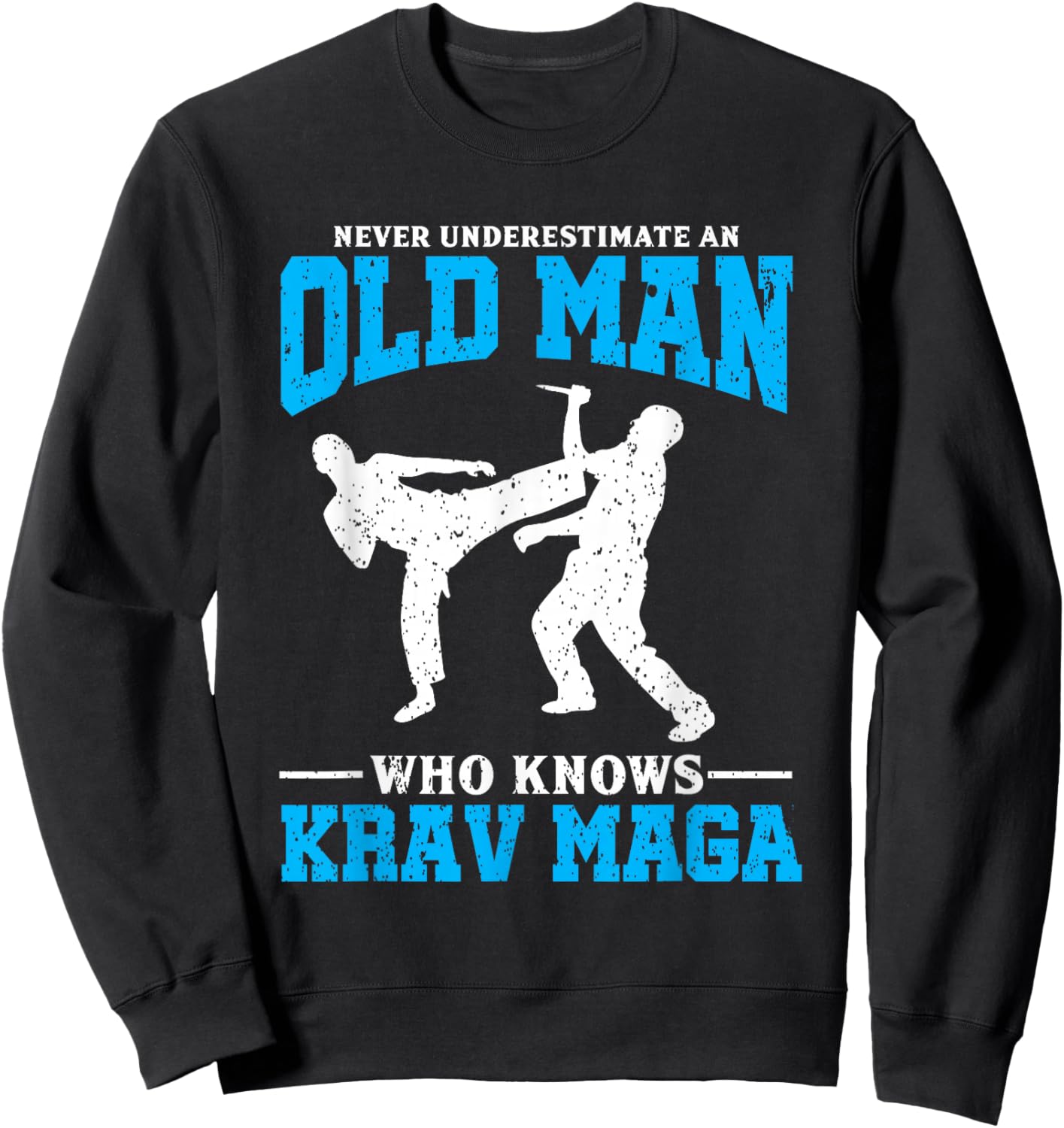Never Underestimate An Old Man Krav Maga Graphic Sweatshirt - Sweatshirt | Black