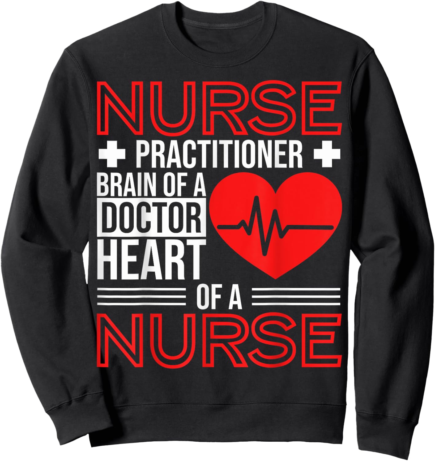 New Nurse Practitioners Nurse Practitioner Brain Of A Doctor Sweatshirt - Sweatshirt | Black