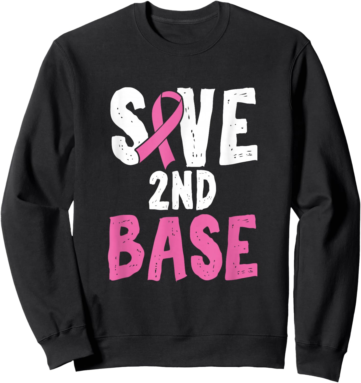 Breast Cancer Awareness Month Saves Second Base Sweatshirt - Sweatshirt | Black