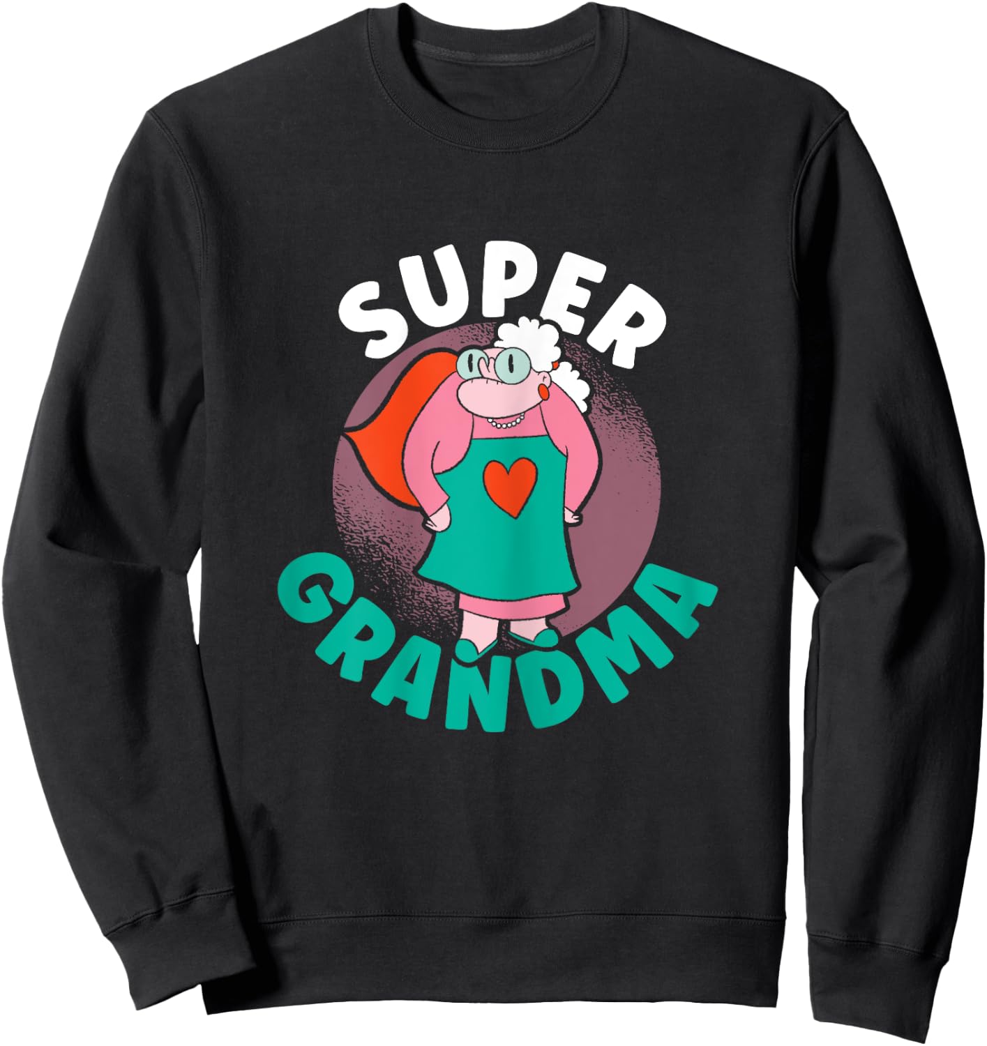 Super Grandma Superhero Grandmother Best Granny Ever Sweatshirt - Sweatshirt | Black