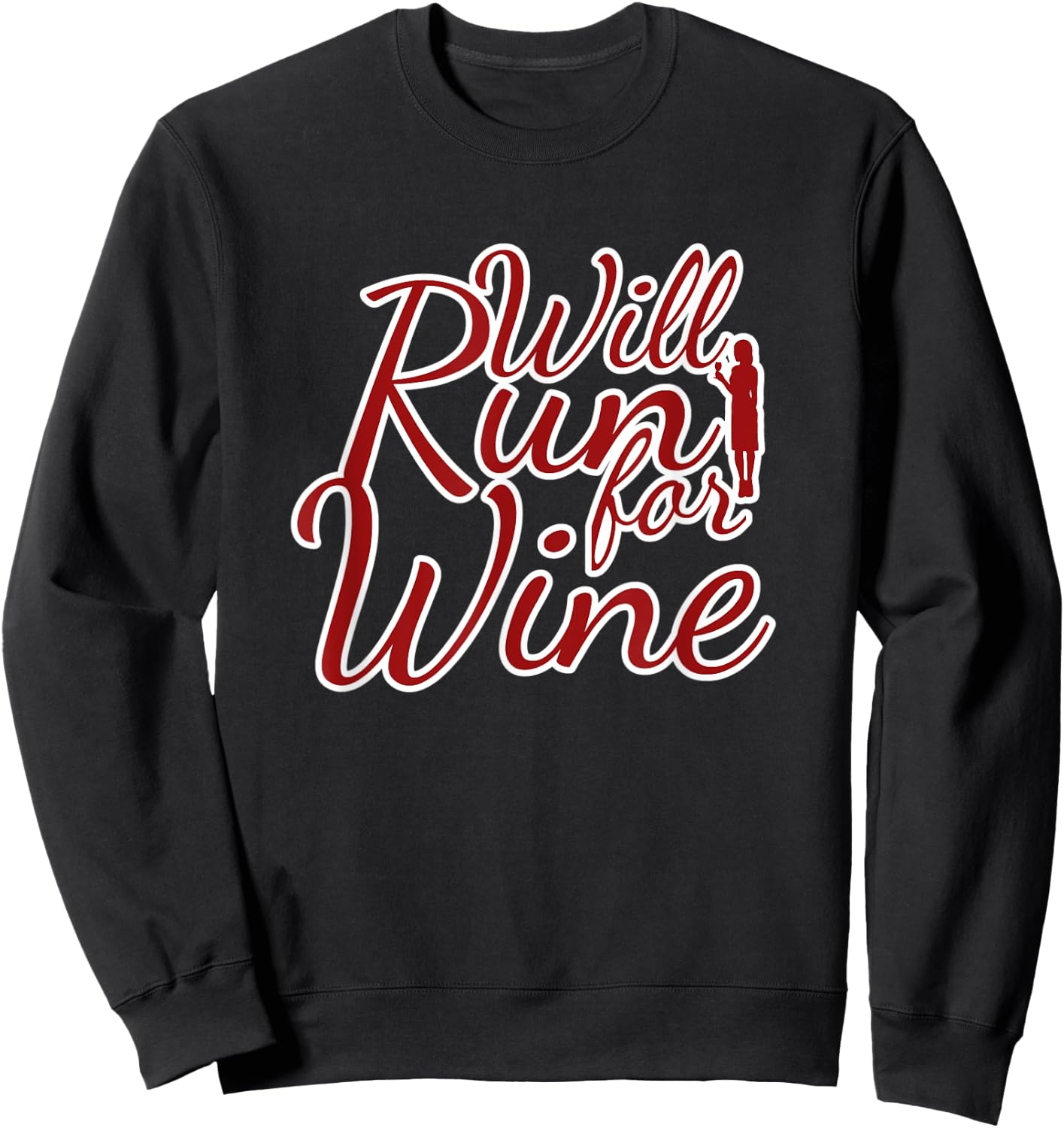 Running Quote for Runners Sarcastic Joke Will Run for Wine Sweatshirt - Sweatshirt | Black