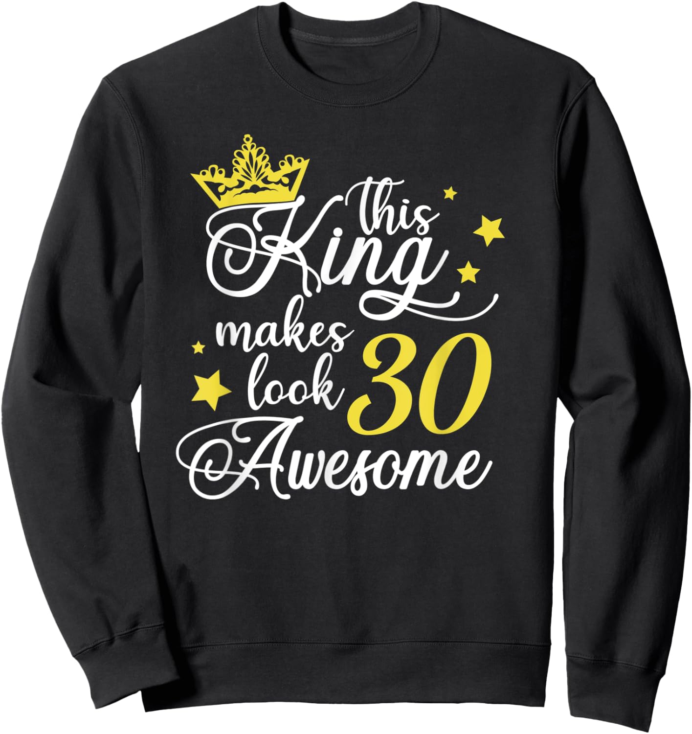 30th Birthday Gifts 30th Birthday Party Ideas Funny Sweatshirt - Sweatshirt | Black