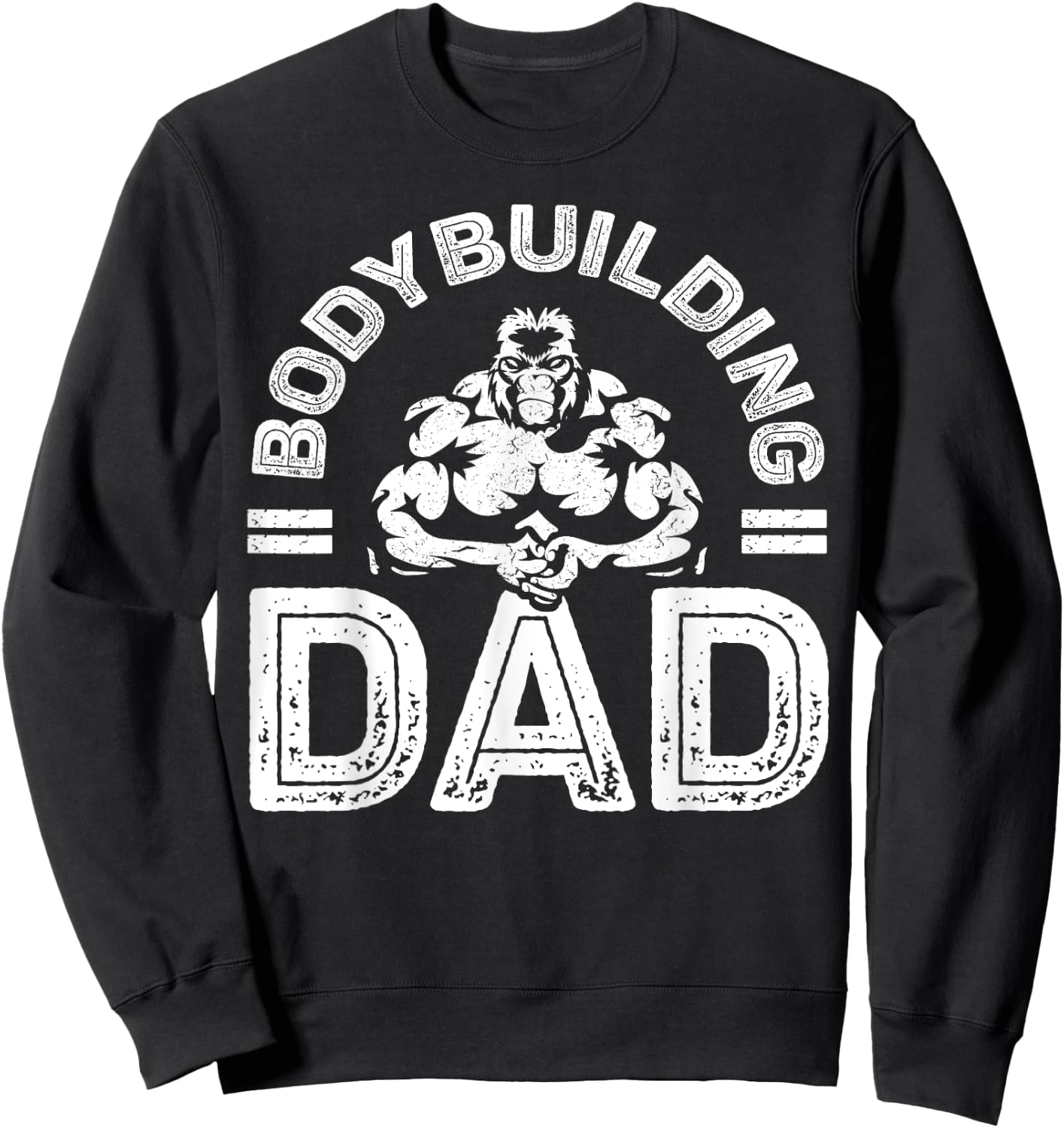 Bodybuilding Dad Shirt Men Muscle Gym Training Bodybuilder Sweatshirt - Sweatshirt | Black