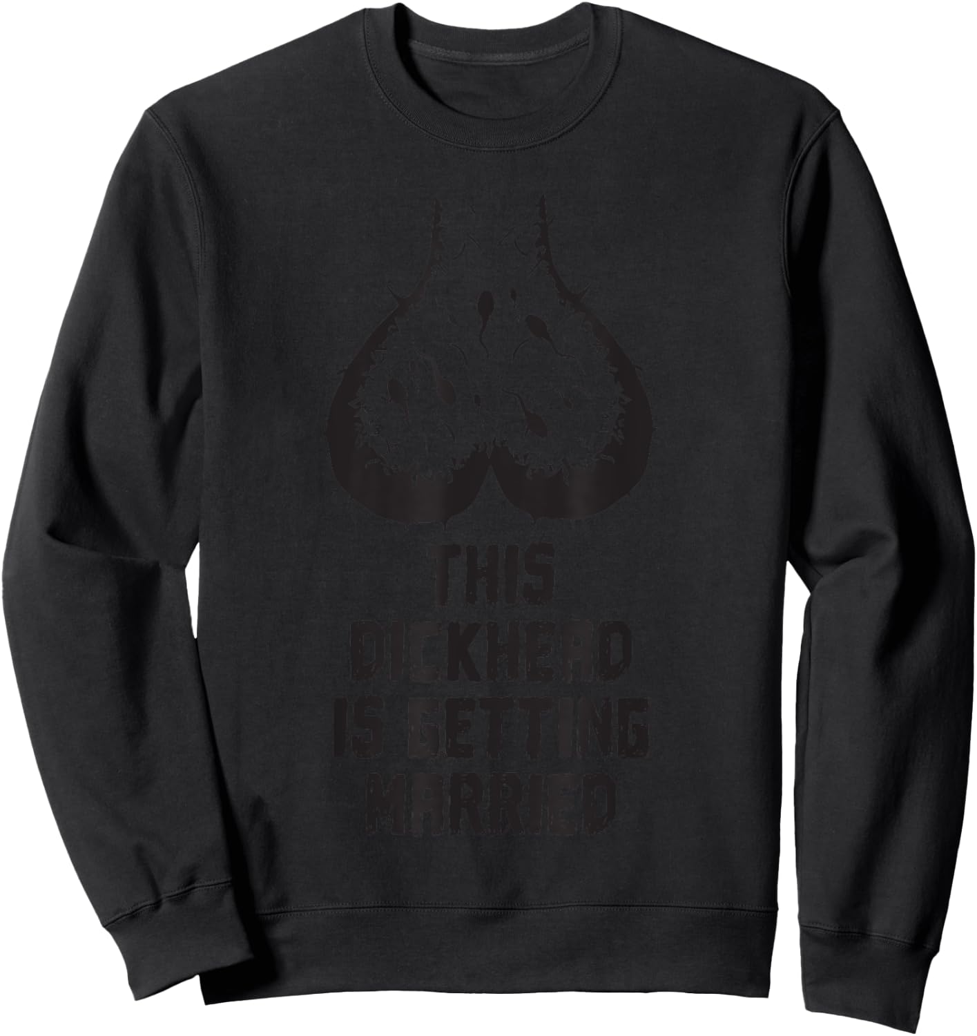 This Dickhead is getting Married funny Bachelor Groom Party Sweatshirt - Sweatshirt | Black