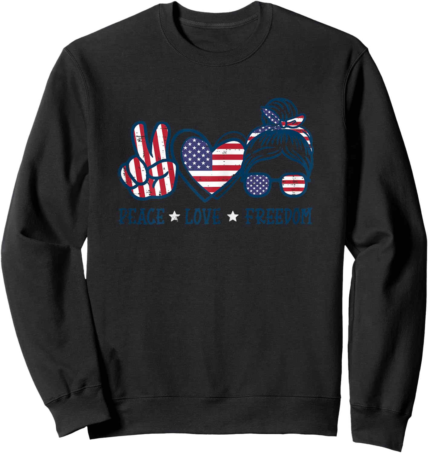 Peace Love Freedom American Flag 4th Of July Patriot Women Sweatshirt - Sweatshirt | Black