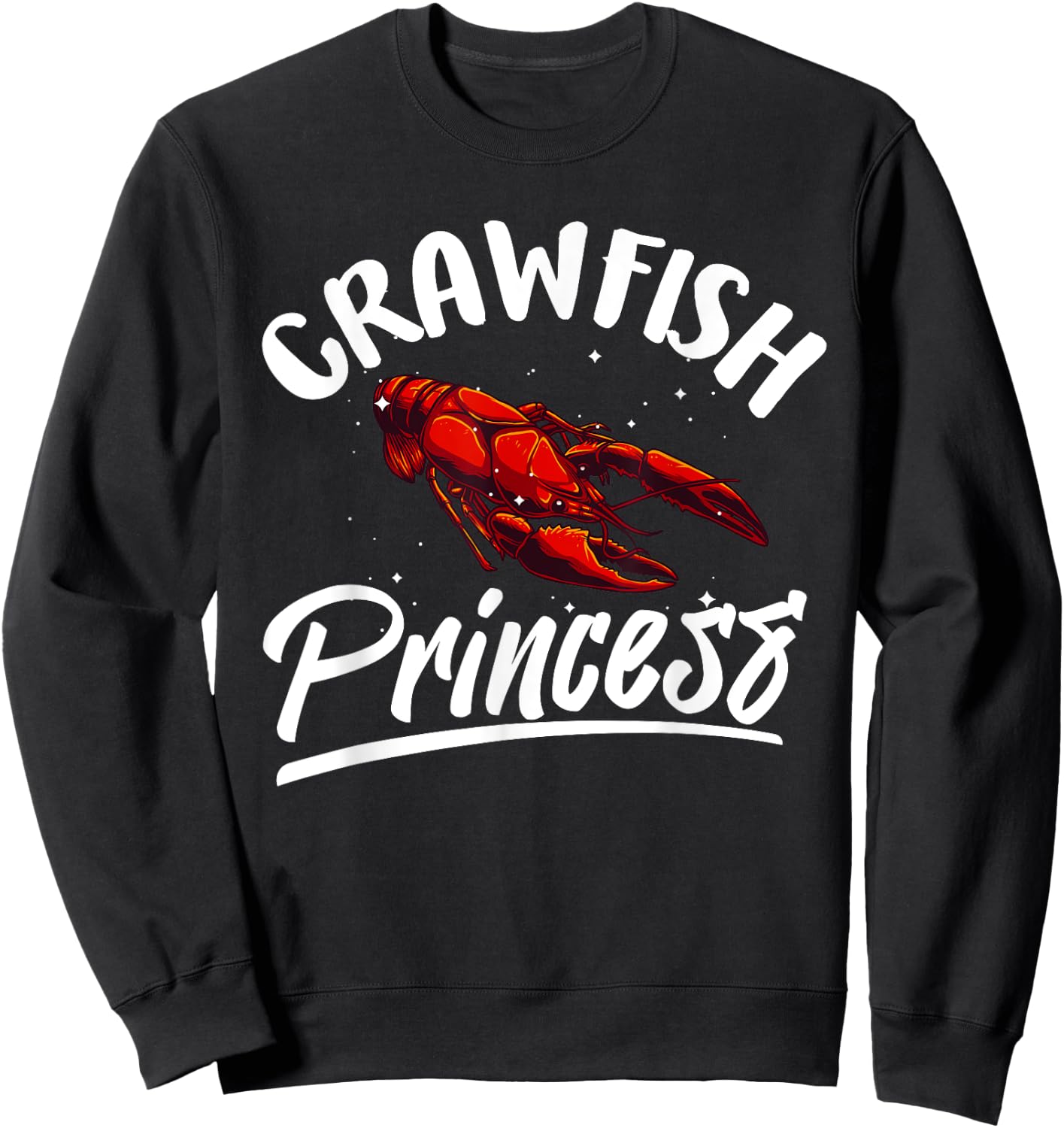 Funny Crawfish Gift Cool Crawfish Princess Girls Sweatshirt - Sweatshirt | Black