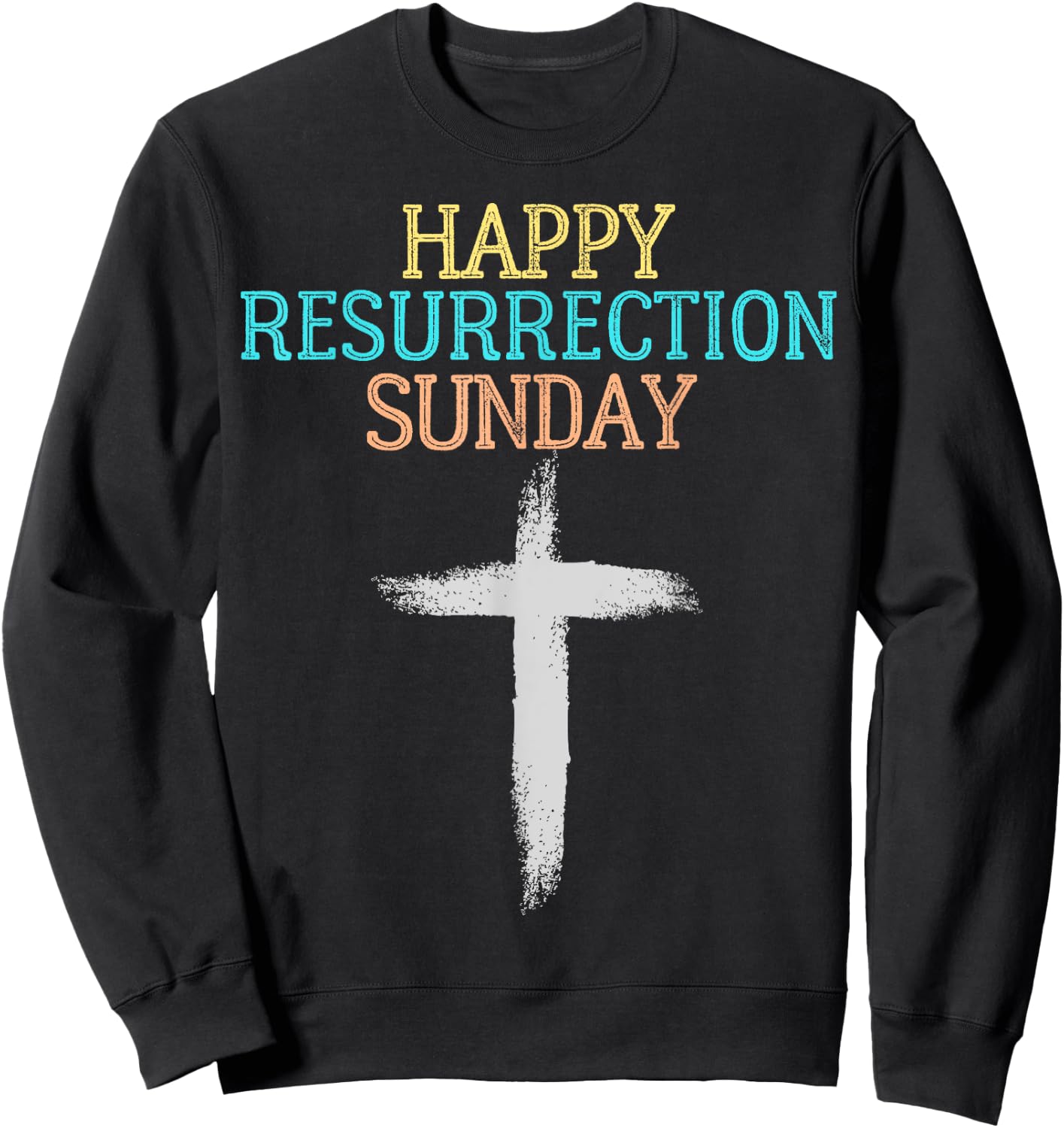 Happy Resurrection Sunday - Easter Jesus Christian Church Sweatshirt - Sweatshirt | Black
