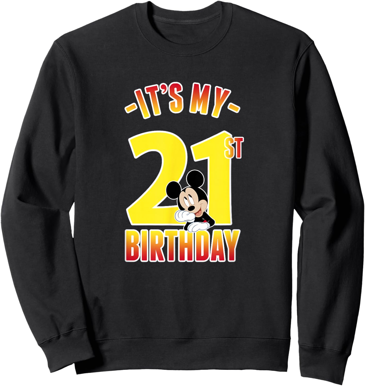 Disney Mickey Mouse It's My 21st Birthday Gradient Portrait Sweatshirt - Sweatshirt | Black