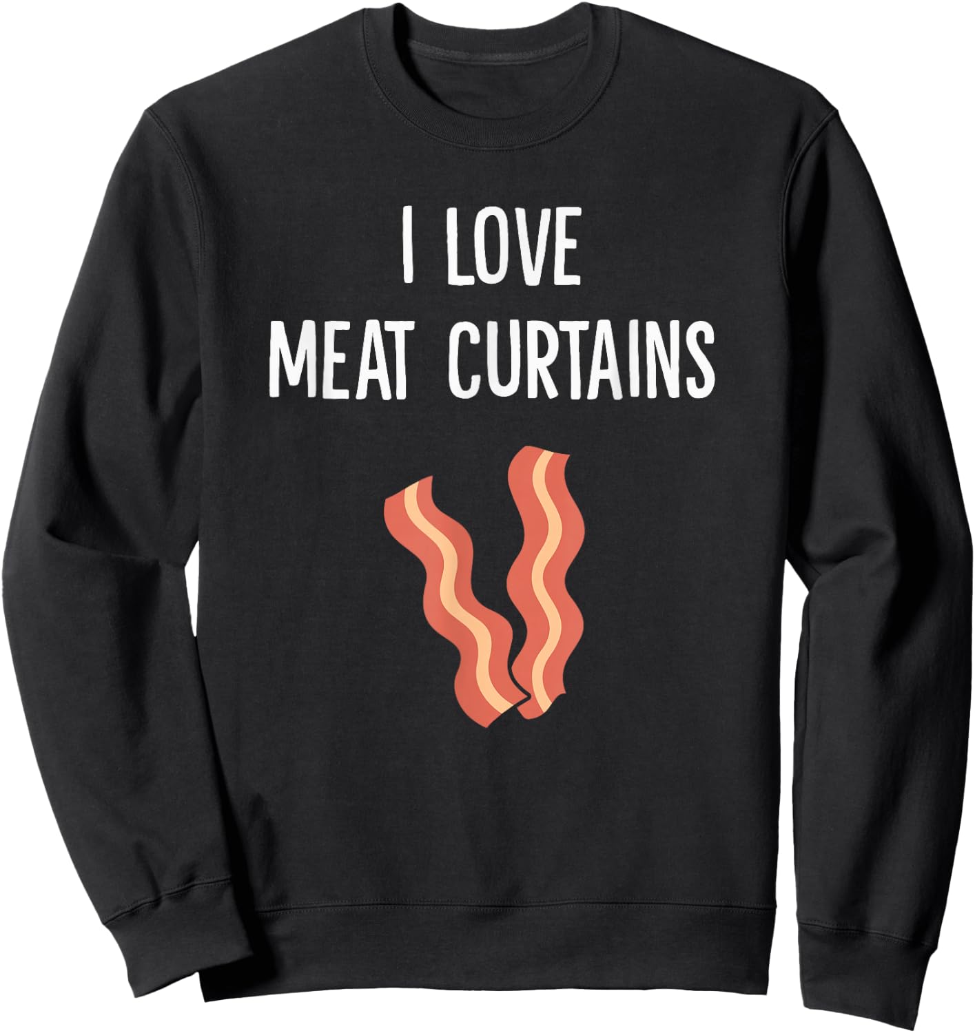 I Love Meat Curtains Sweatshirt - Sweatshirt | Black