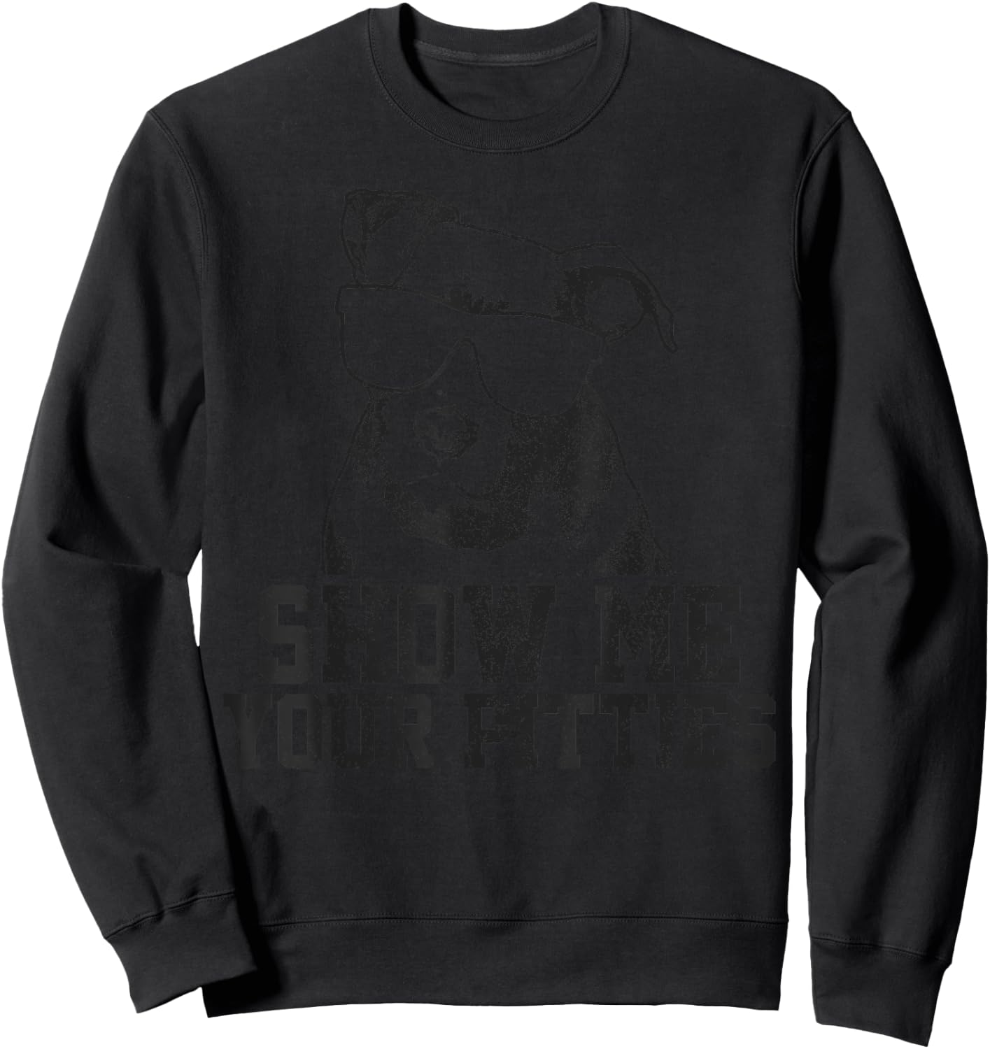 Show Me Your Pitties Funny Pitbull Dog Lover Funny Gift Women Sweatshirt - Sweatshirt | Black