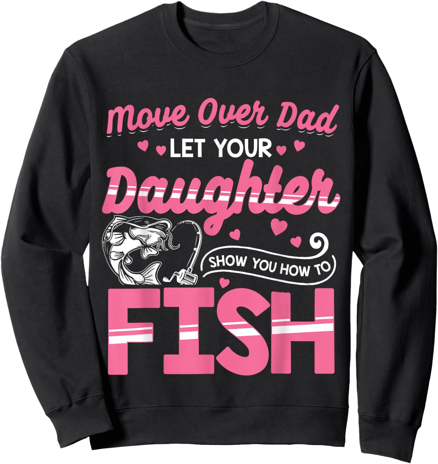 Daughter Fishing Shirt Dad Daughter Matching Fishing Sweatshirt - Sweatshirt | Black