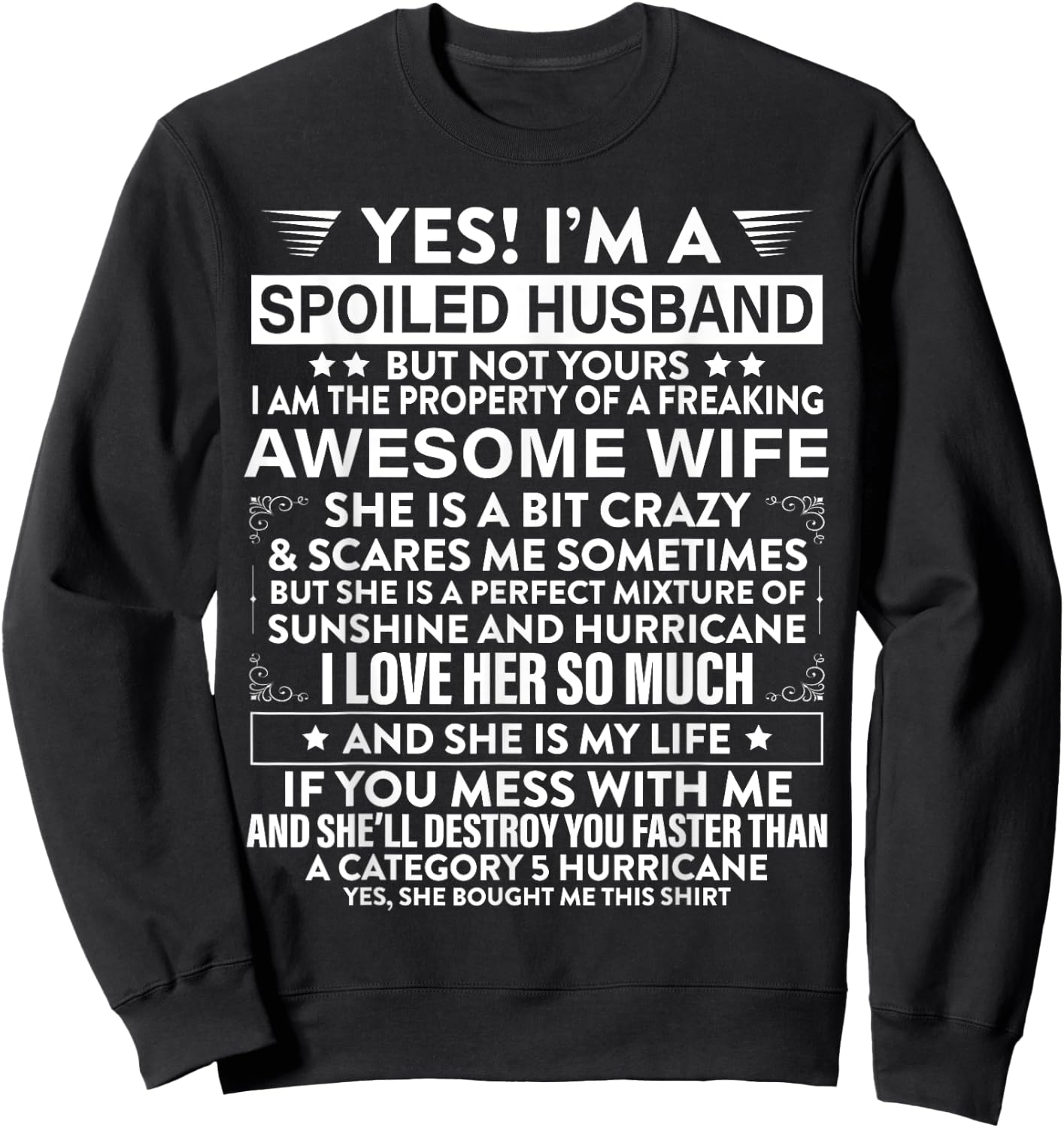 Yes i'm A Spoiled Husband But Not Yours awesome Wife Sweatshirt - Sweatshirt | Black