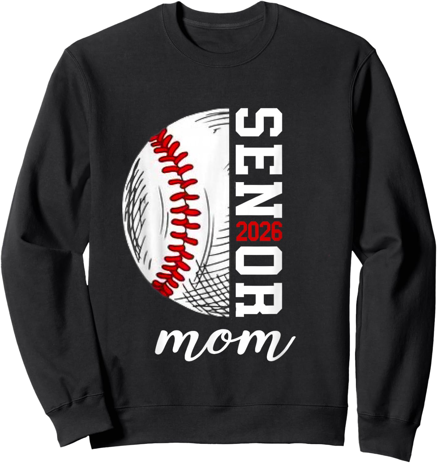 Class Of 2026 Graduation Player Senior Mom Baseball 2026 Sweatshirt - Sweatshirt | Black