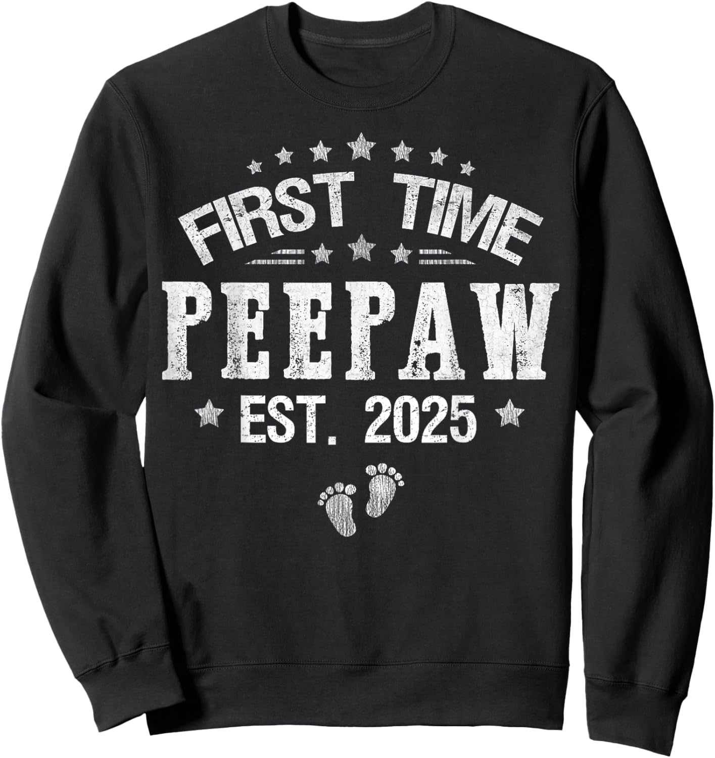 First time Peepaw est.2025 Father's Day Promoted To Peepaw Sweatshirt - Sweatshirt | Black