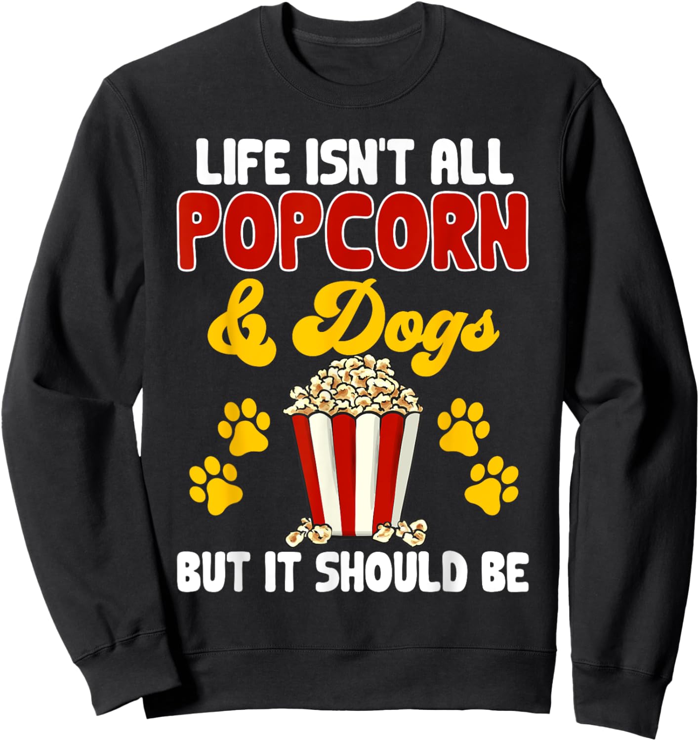 Popcorn Movie Night Snack Dogs Popcorn Sweatshirt - Sweatshirt | Black