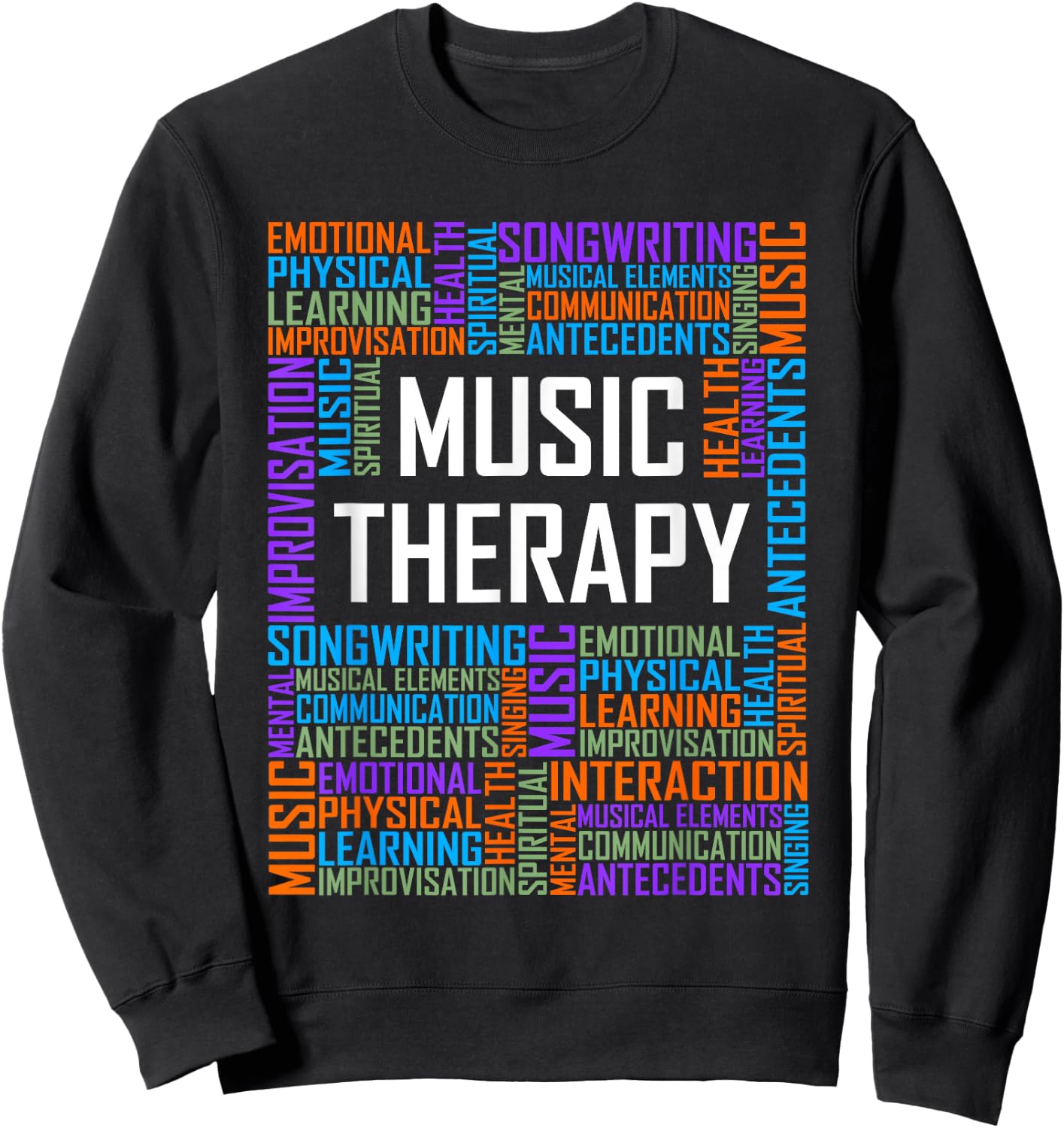 Music Therapy Words Gift Therapist Appreciation Graduation Sweatshirt - Sweatshirt | Black
