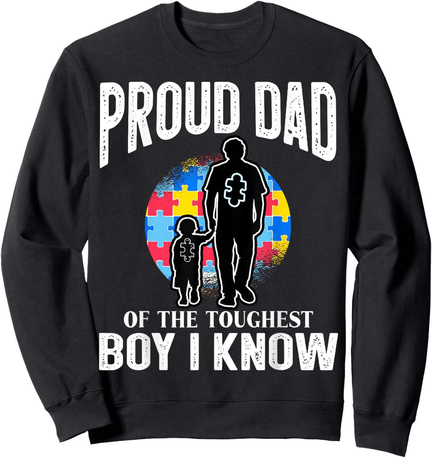 Autism Awareness for Proud Dad Support Autistic Kids Sweatshirt - Sweatshirt | Black