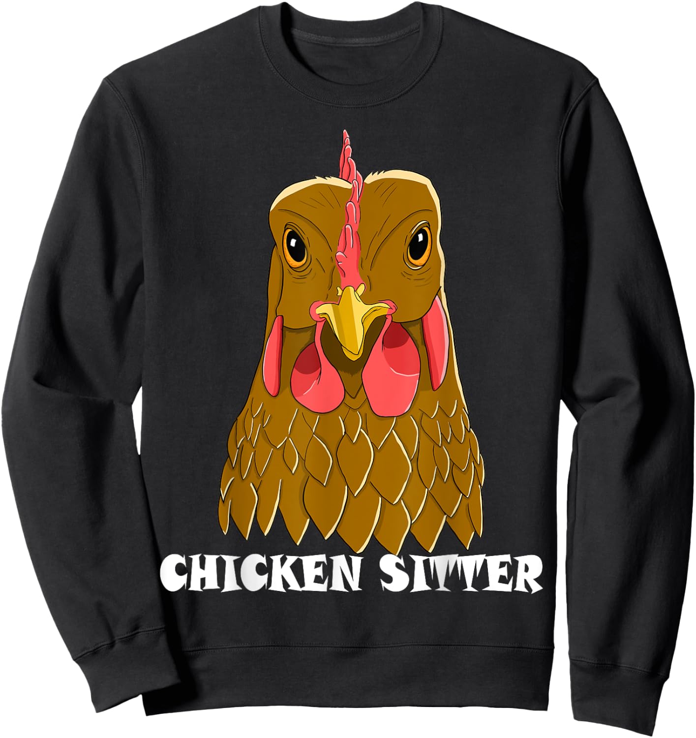 Chicken Sitter Poultry Art For Chicken Lover Farm Men Women Sweatshirt - Sweatshirt | Black