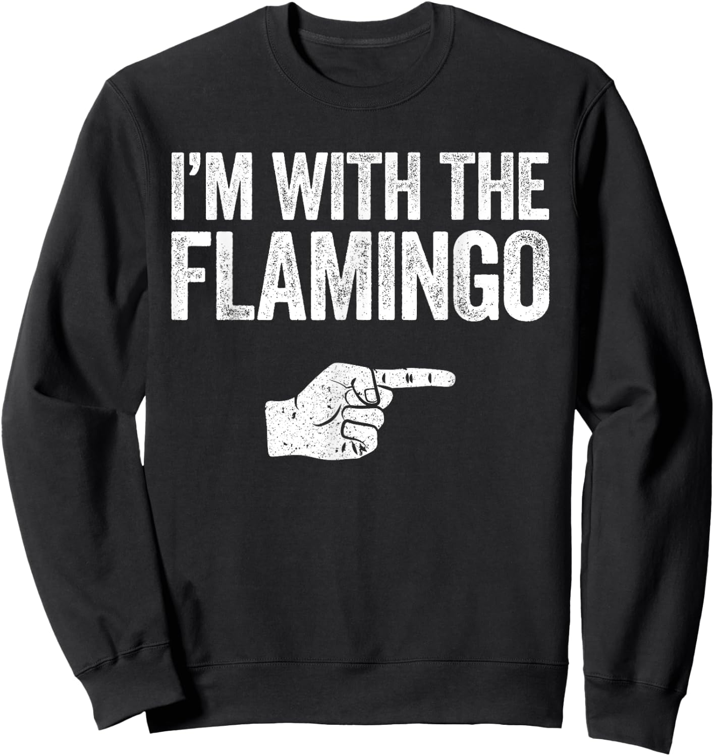 I'm With The Flamingo Matching Flamingo Costume Sweatshirt - Sweatshirt | Black