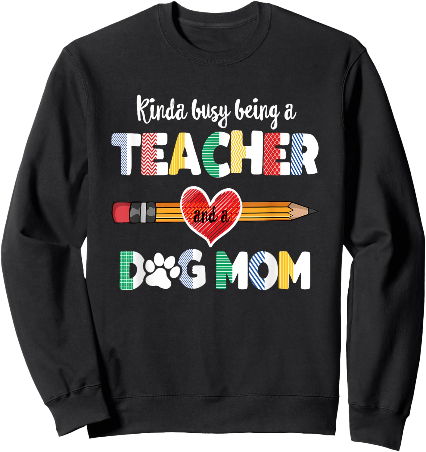 Funny Mothers day for teacher dog lover, Dog Mom Teacher Sweatshirt - Sweatshirt | Black