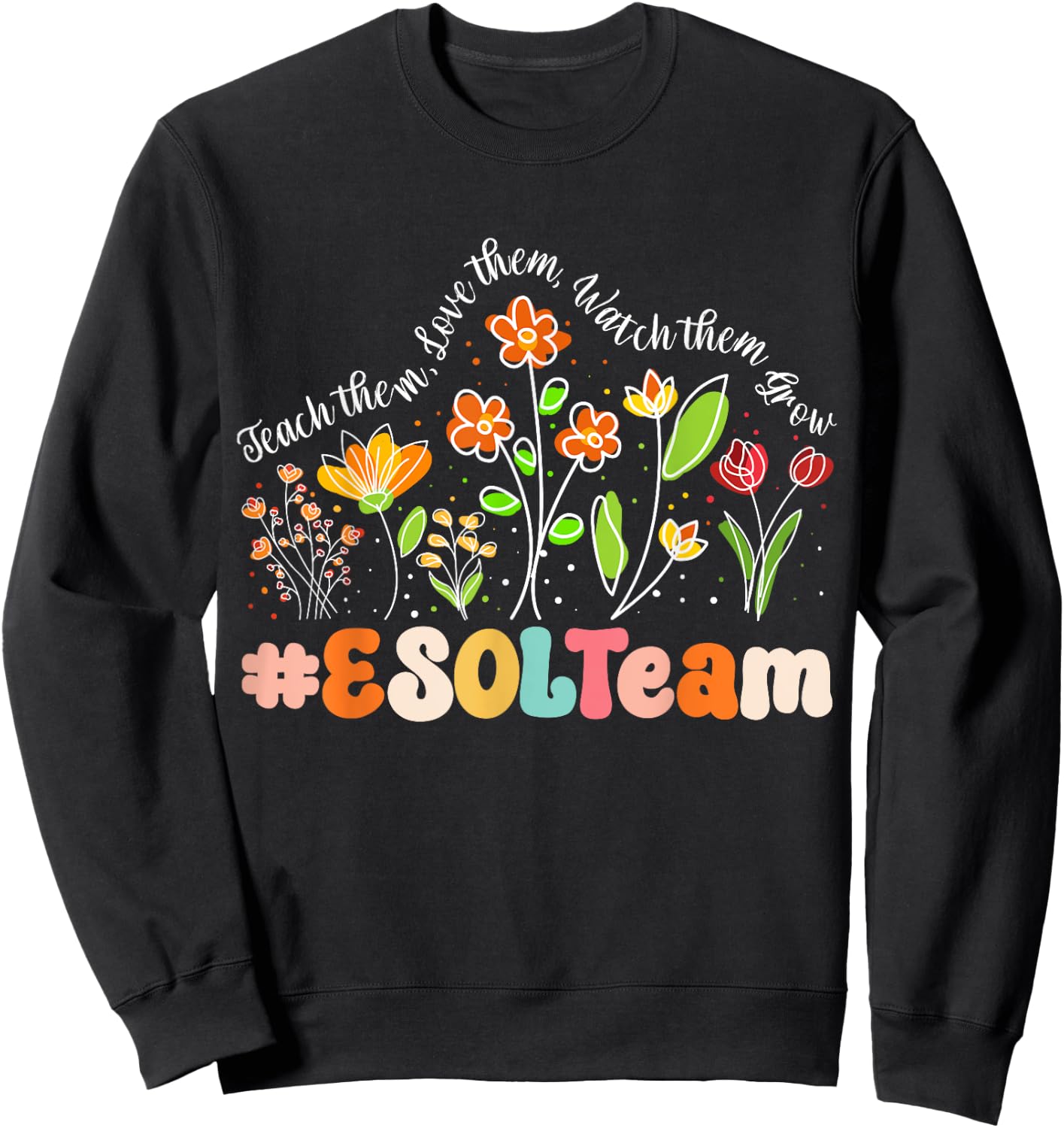 ESOL Team Appreciation Week Teacher Back to School Sweatshirt - Sweatshirt | Black