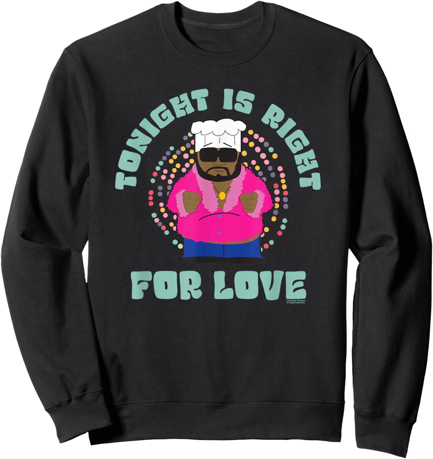 South Park Chef Tonight is Right Sweatshirt - Sweatshirt | Black